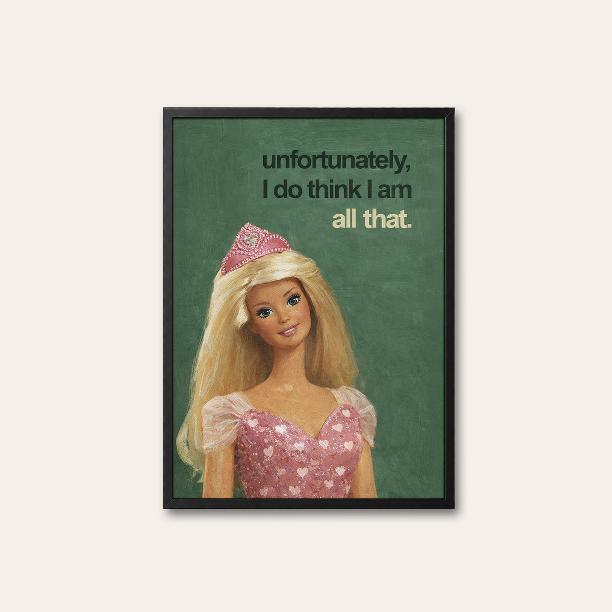 All That - Princess Doll Quote Print - black frame