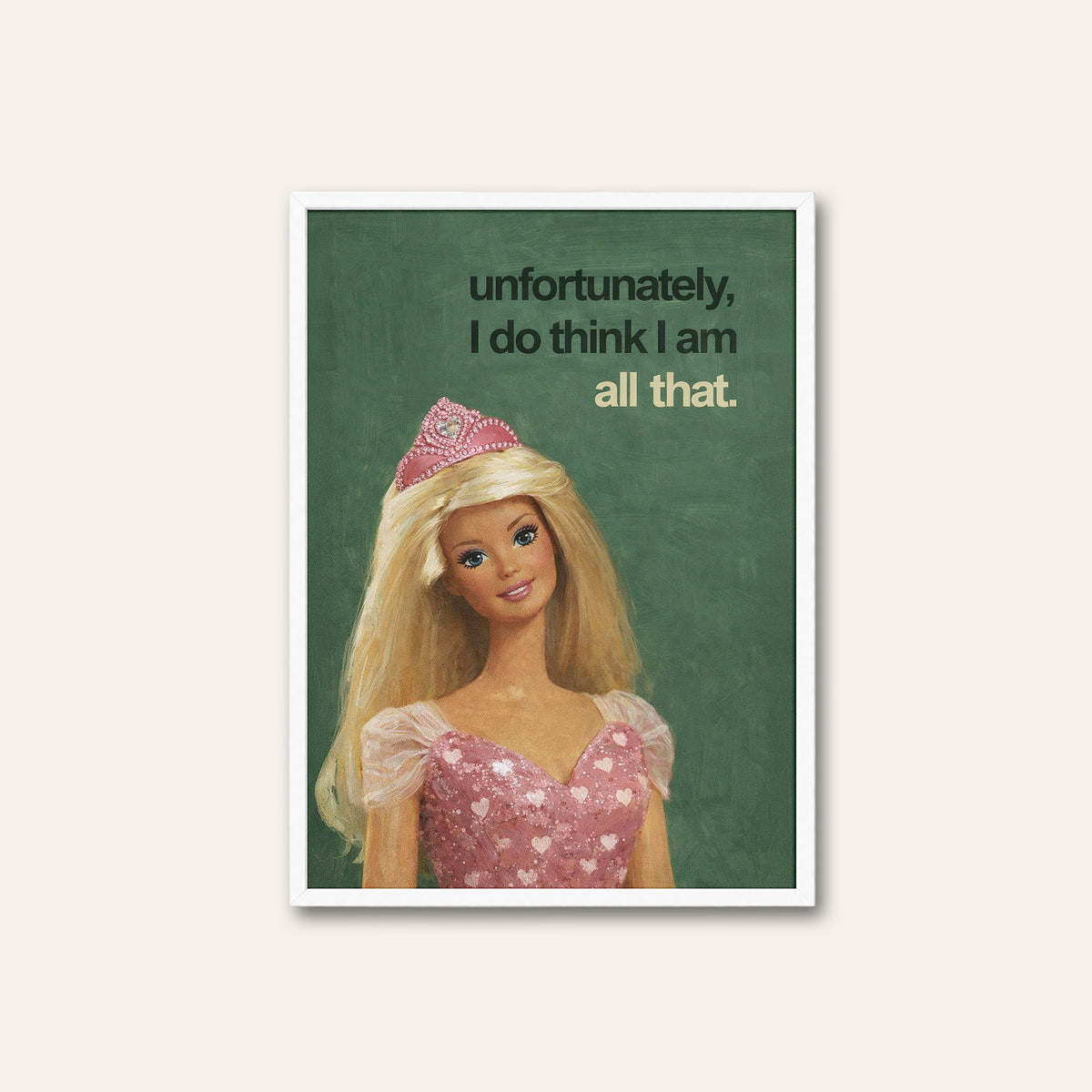 All That - Princess Doll Quote Print - white frame