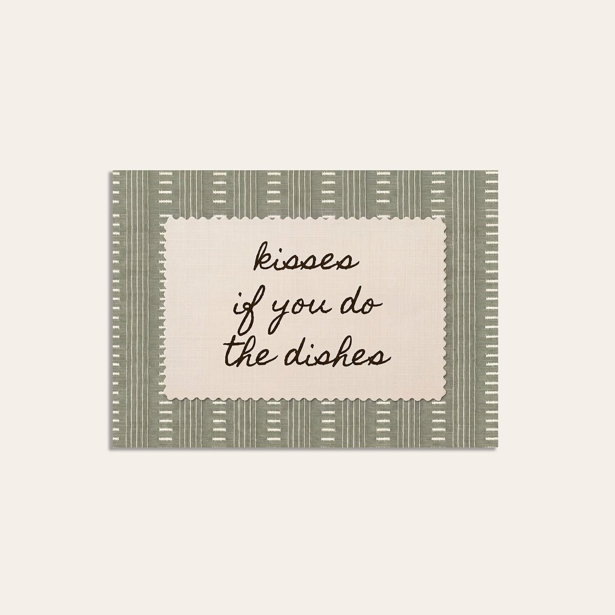 Kisses for Dishes - Sage Dash-Stripe Print - unframed print