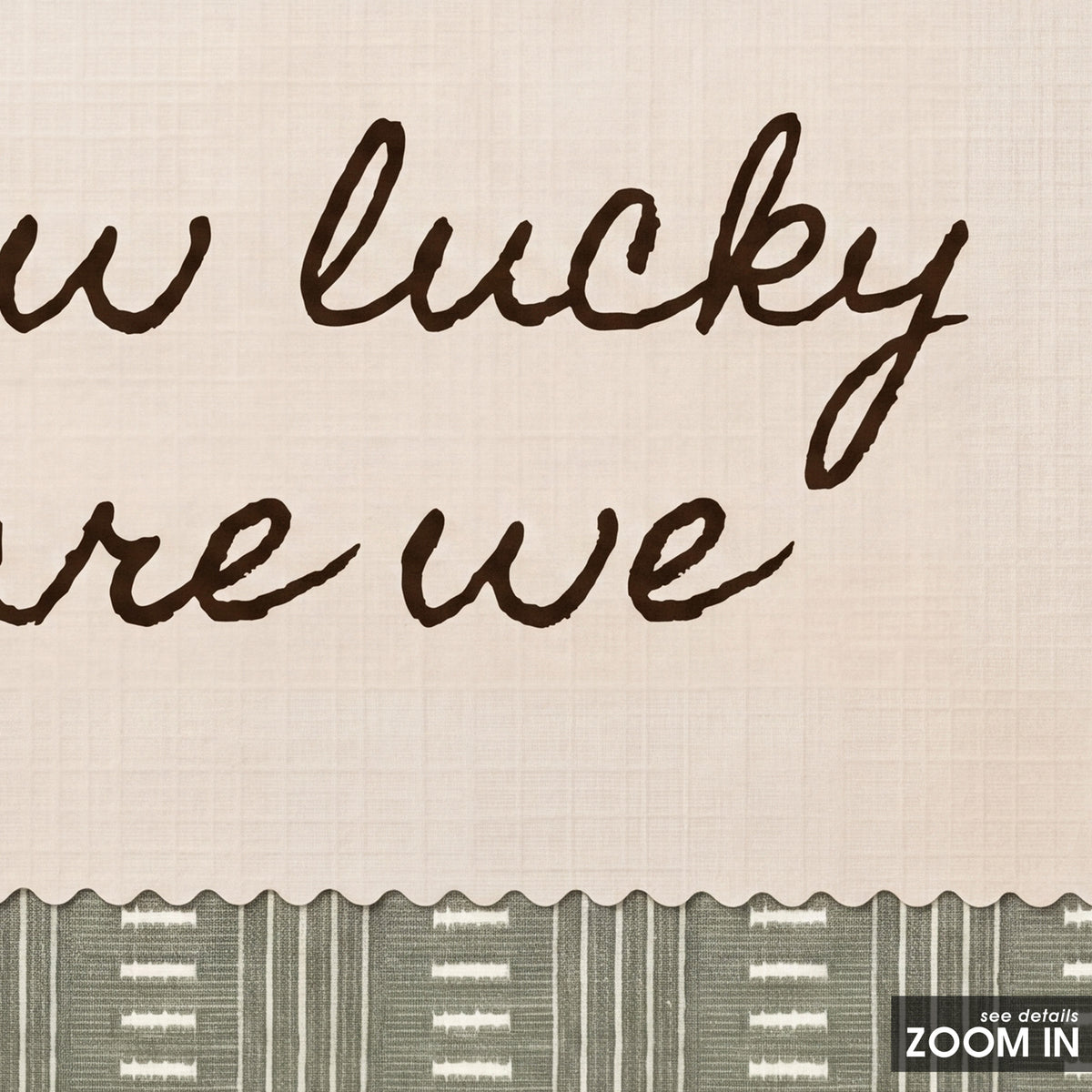 How Lucky Are We - Sage Dash-Stripe Print - artwork detail close-up