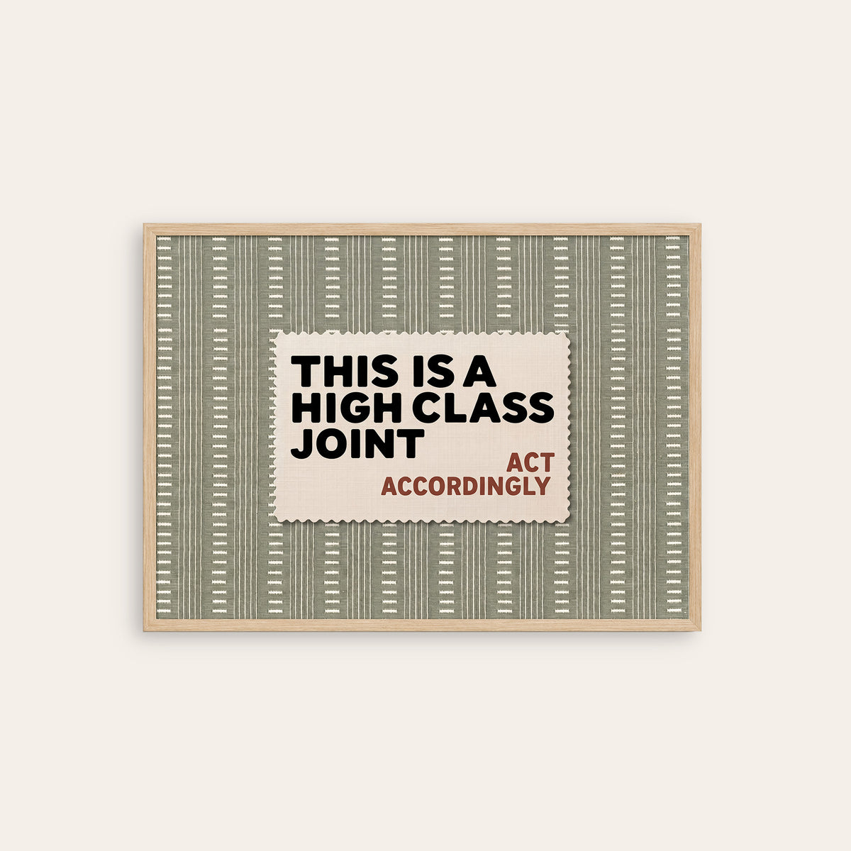High Class Joint - Sage Label Print - natural wood frame