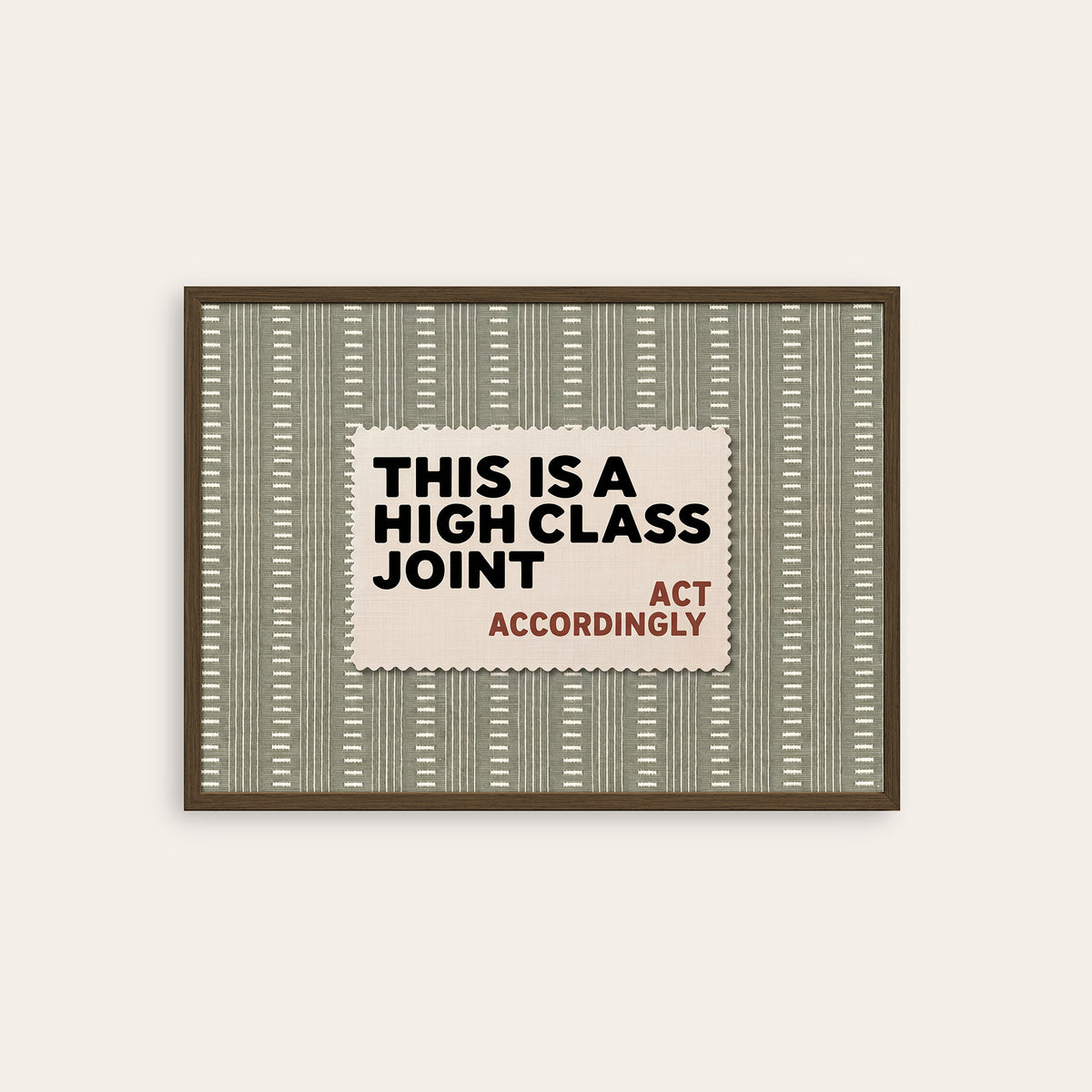 High Class Joint - Sage Label Print - dark wood frame