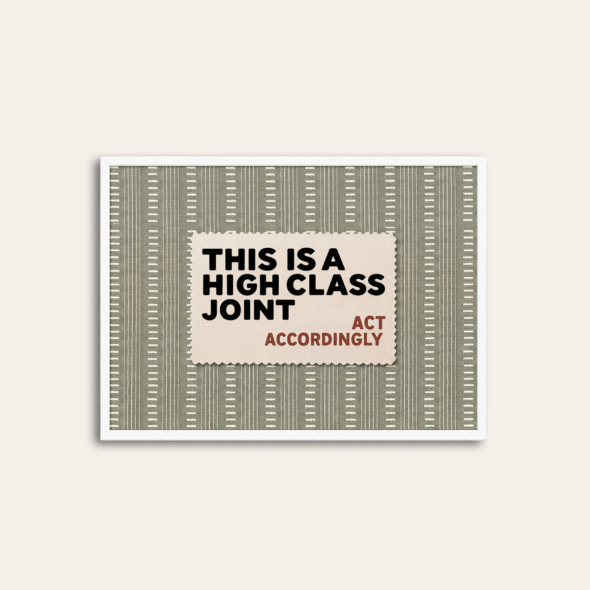 High Class Joint - Sage Label Print - white frame