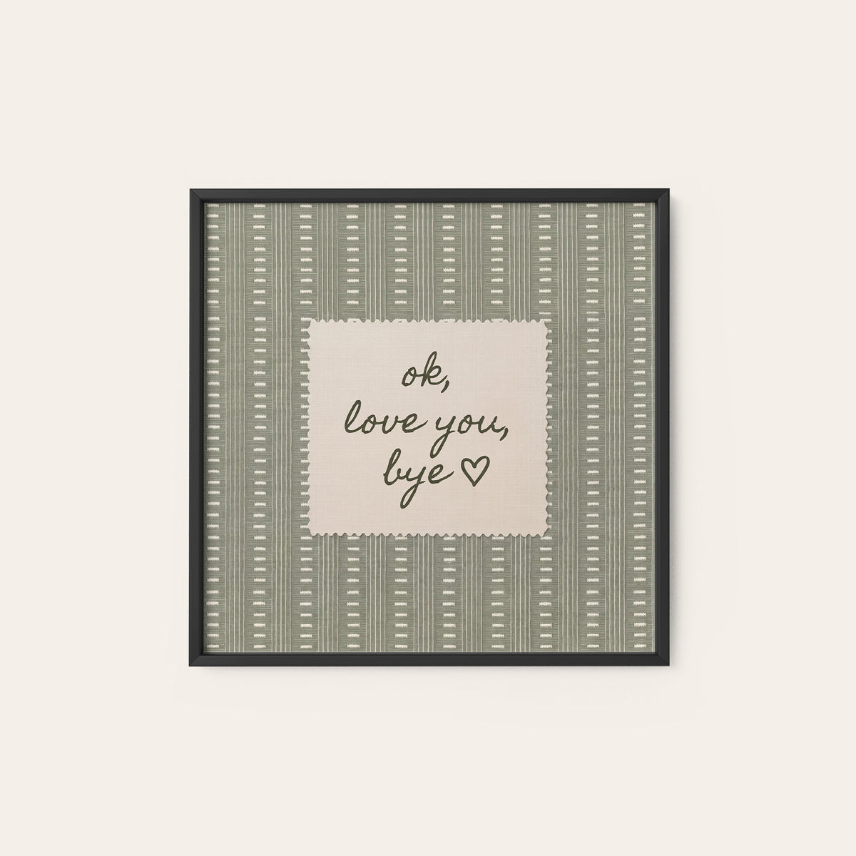 OK Love You Bye square art print — black frame