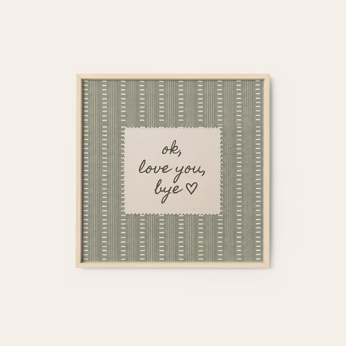 OK Love You Bye square art print — natural wood frame