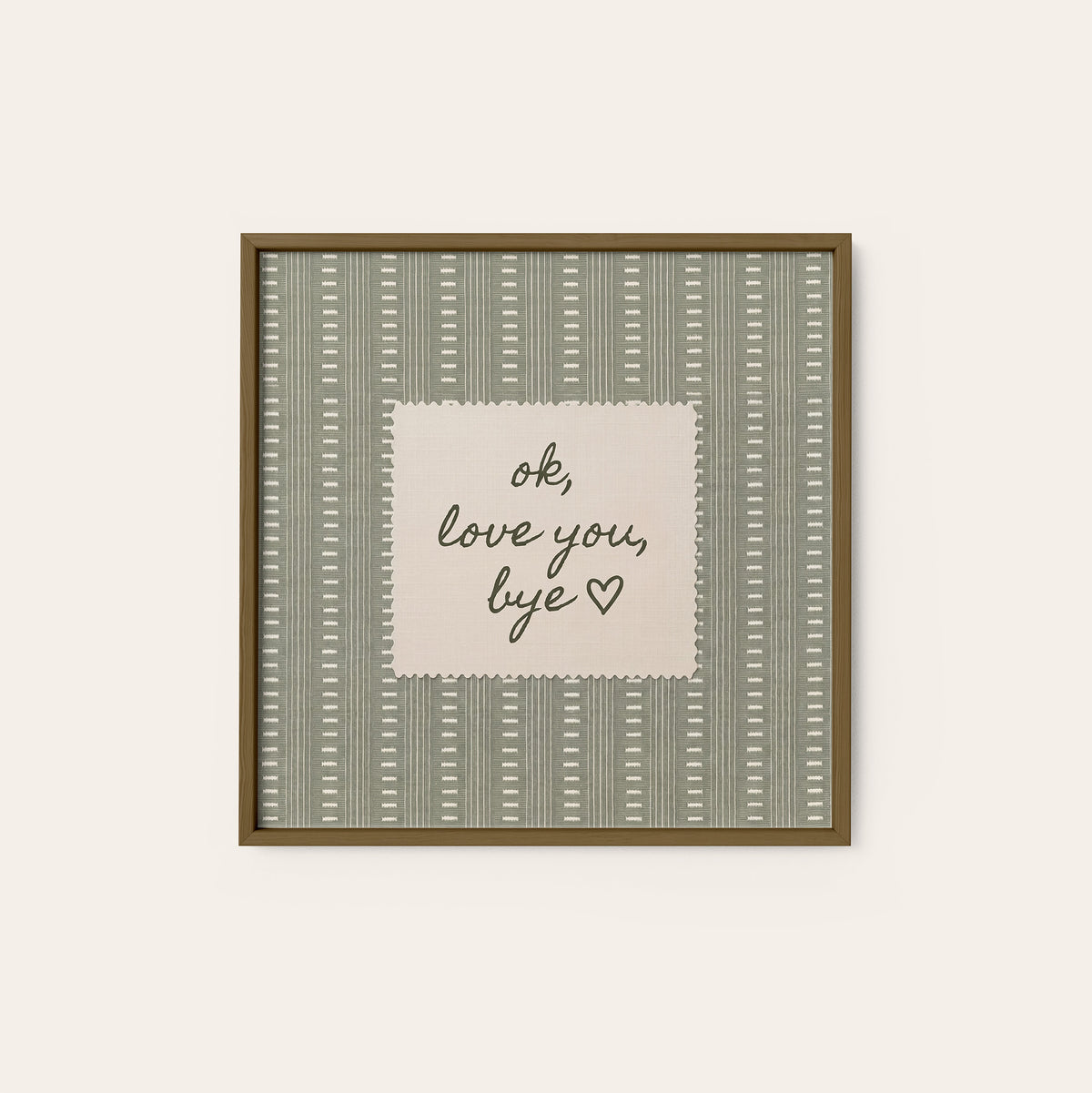 OK Love You Bye square art print — dark wood frame