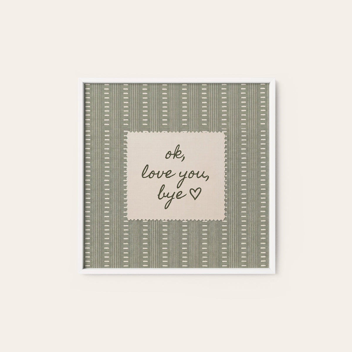 OK Love You Bye square art print — white frame