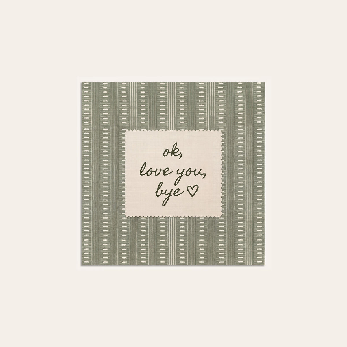 OK Love You Bye square art print — unframed print