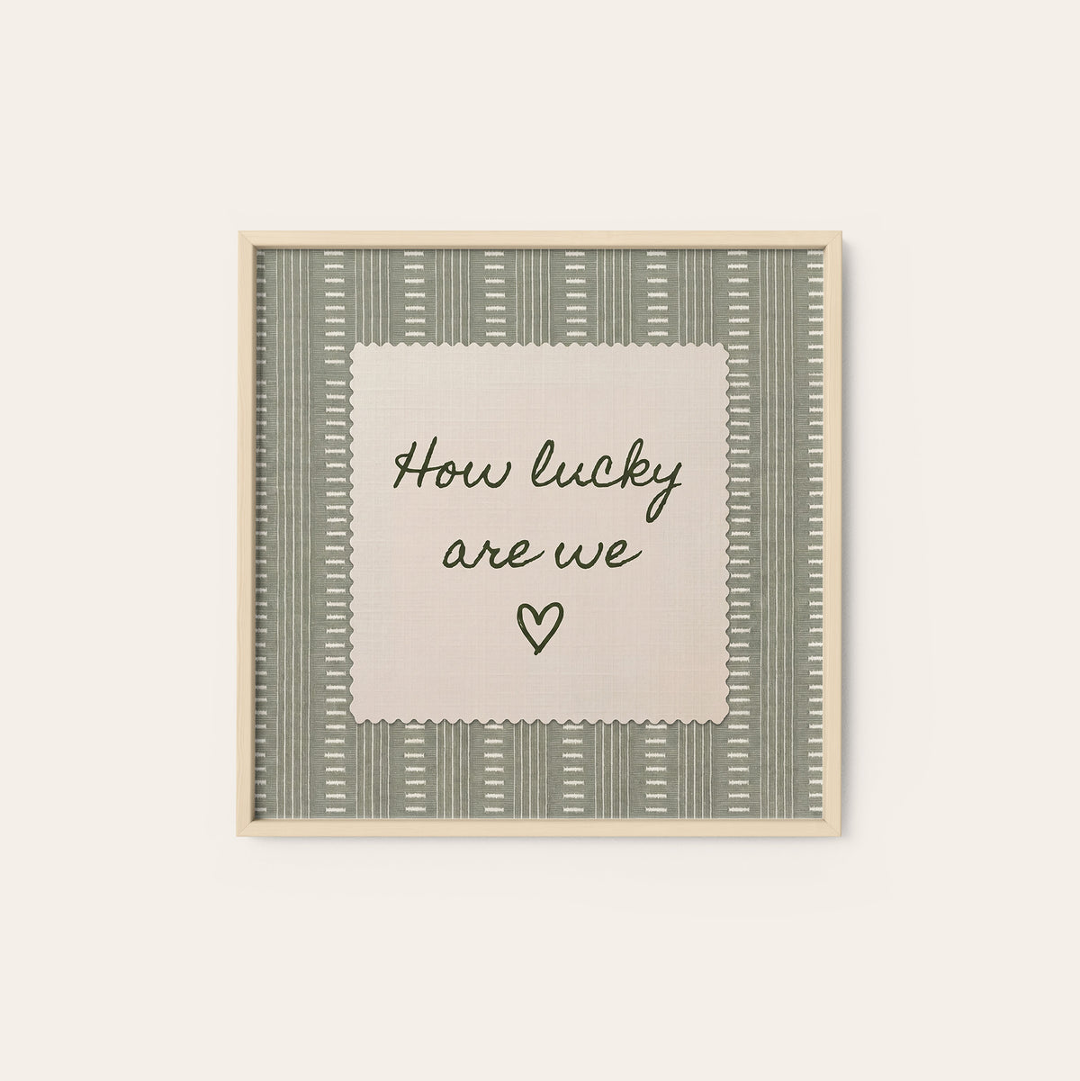 How Lucky Are We square art print — natural wood frame