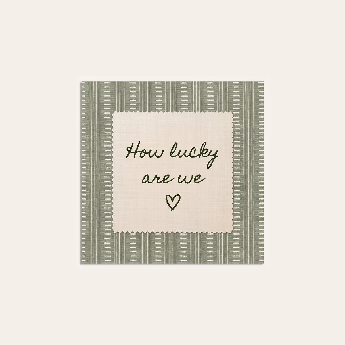 How Lucky Are We square art print — unframed print