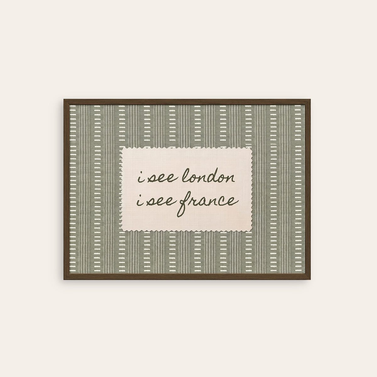 I See London, I See France - Sage Quote Print - dark wood frame