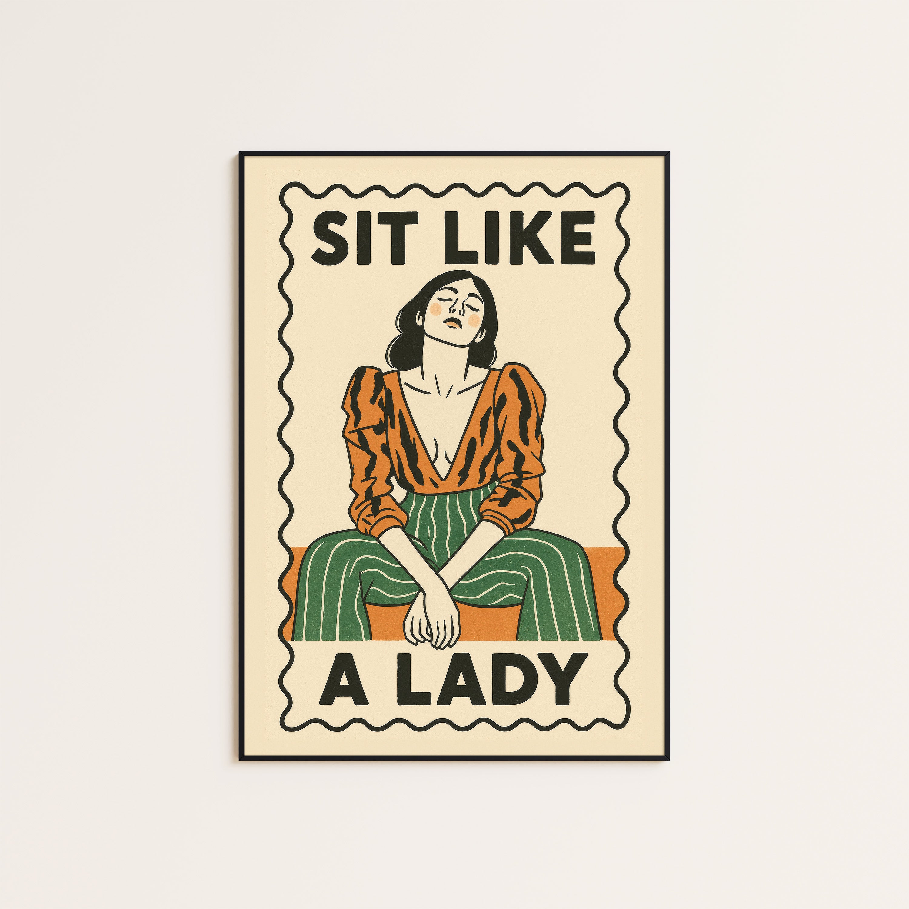 Sit Like a Lady — Orange Blouse Print – unframed poster