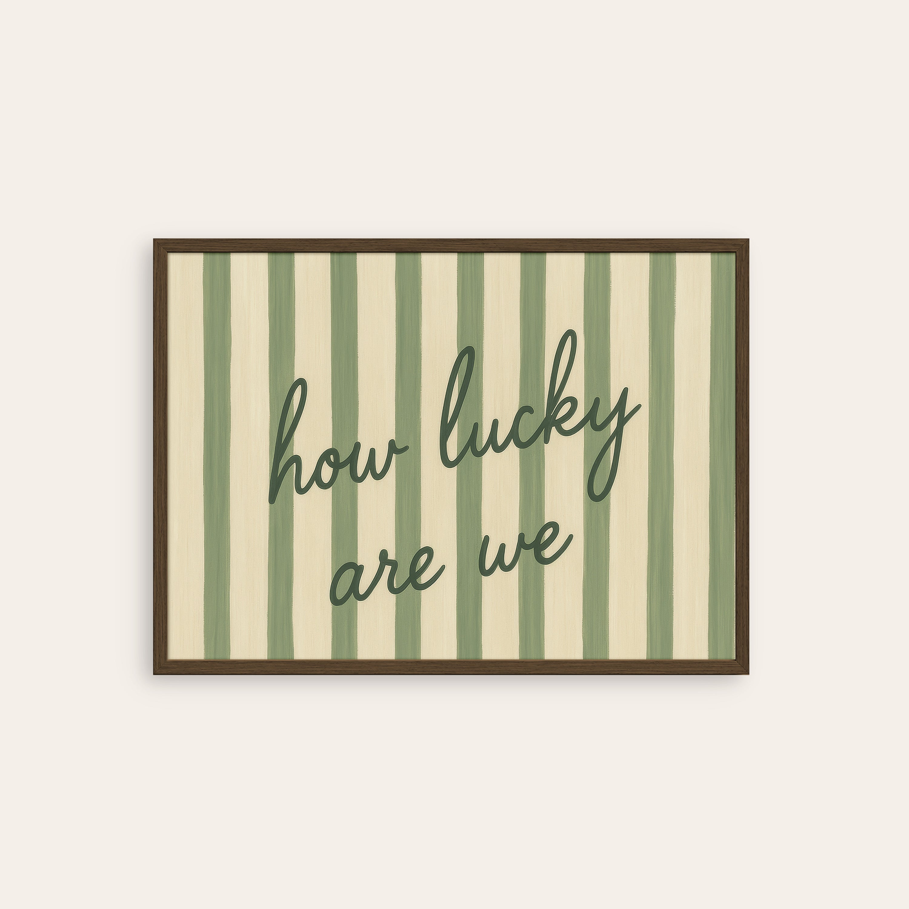 How Lucky Are We — Landscape Stripe Print – dark wood frame