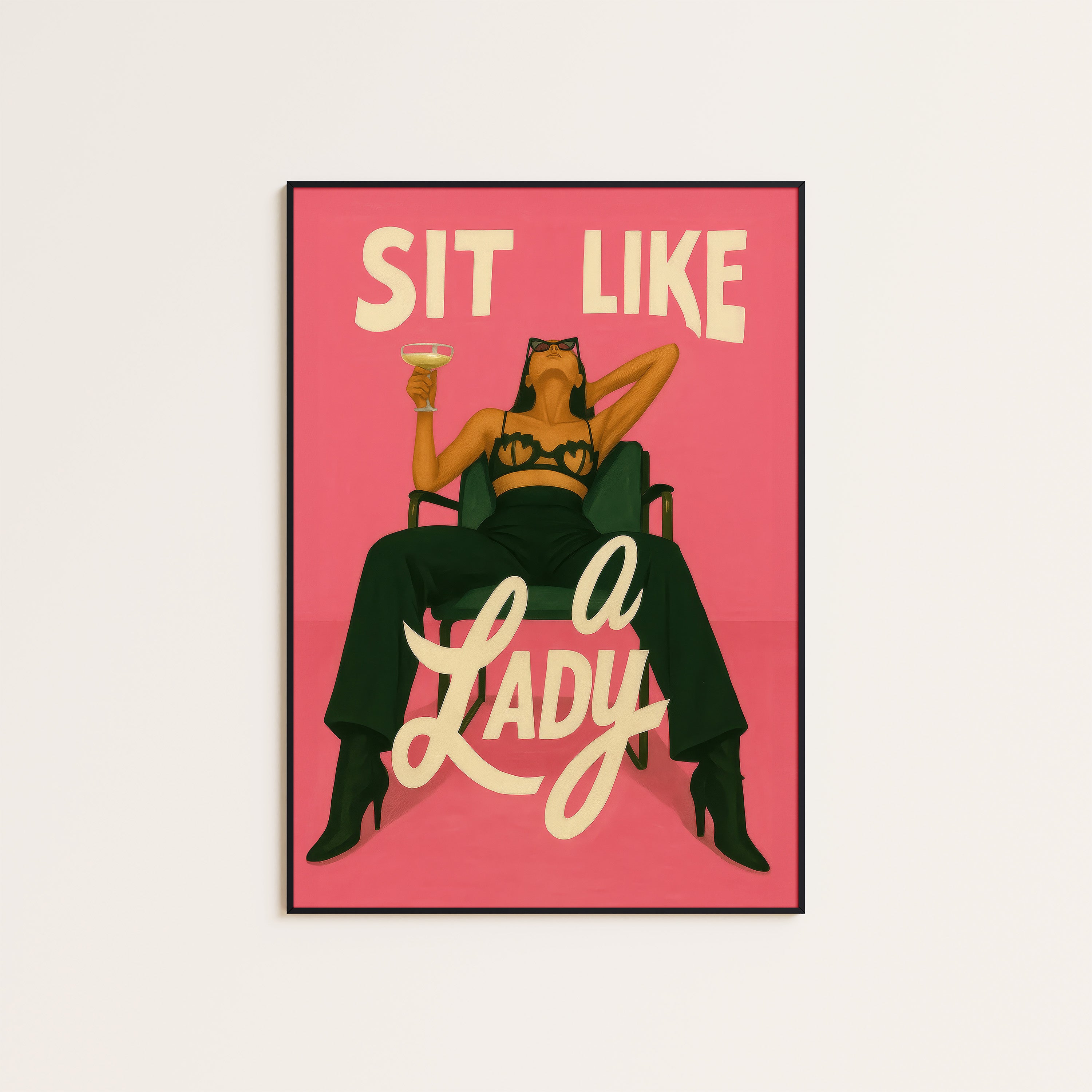 Sit Like a Lady — Pink Edition Print – unframed poster