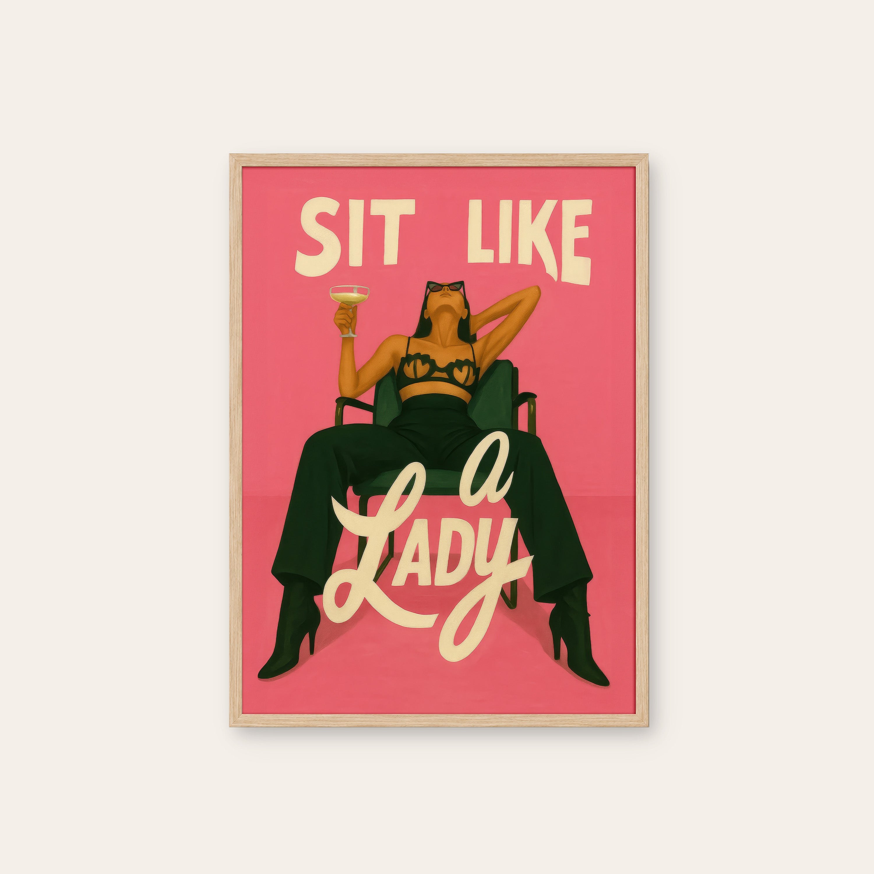Sit Like a Lady — Pink Edition Print – natural wood frame