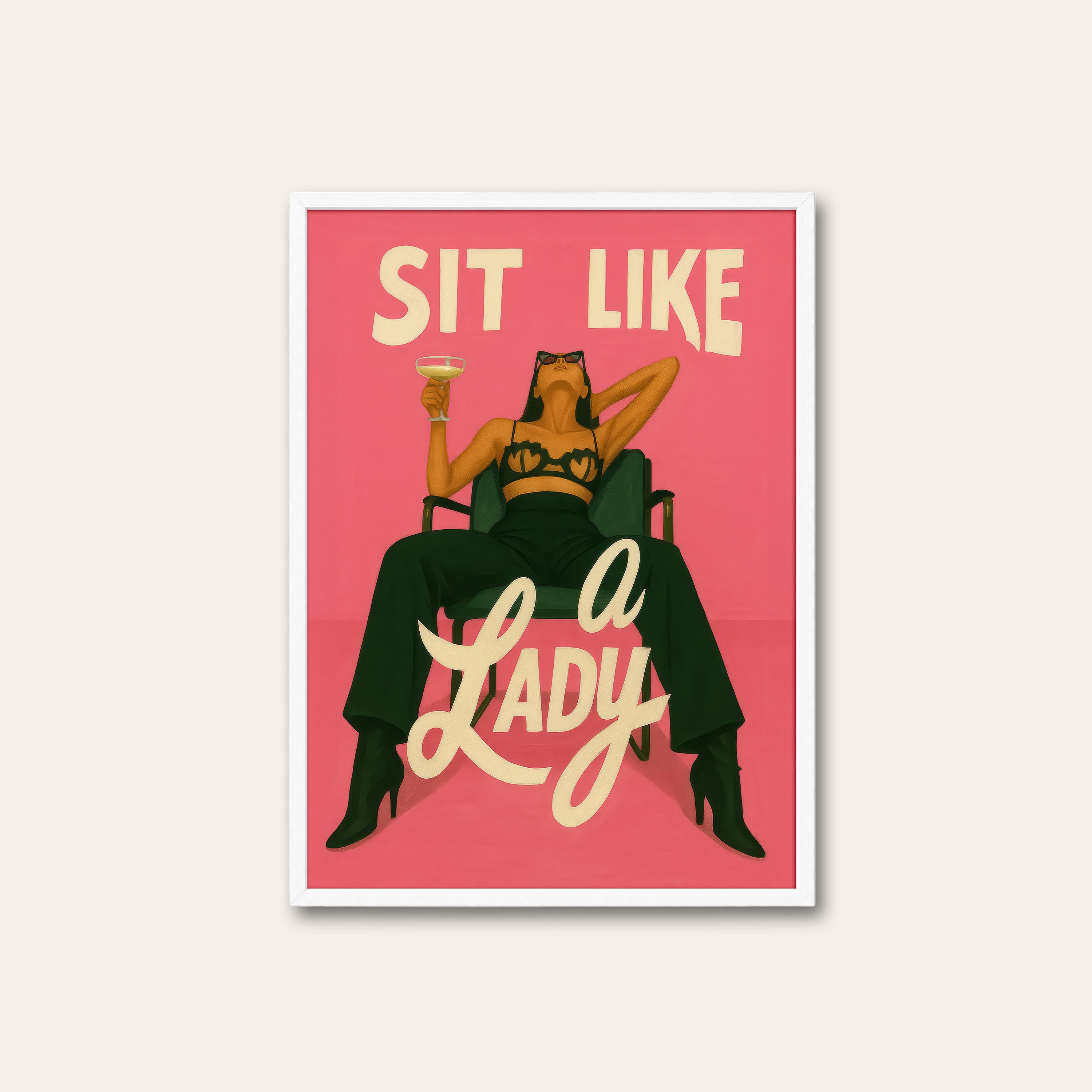 Sit Like a Lady — Pink Edition Print – white frame