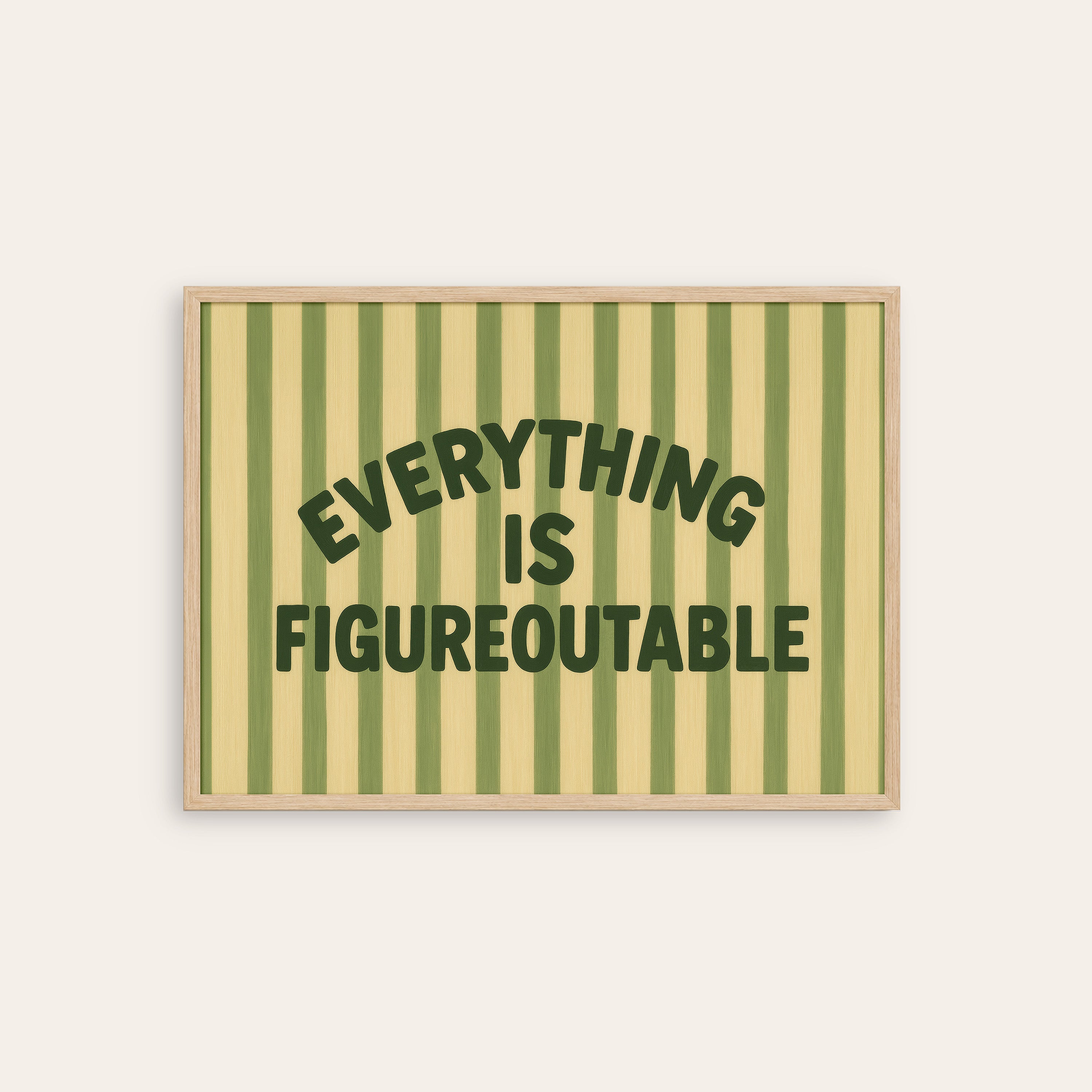 Everything Is Figureoutable — Stripe Quote Print – natural wood frame