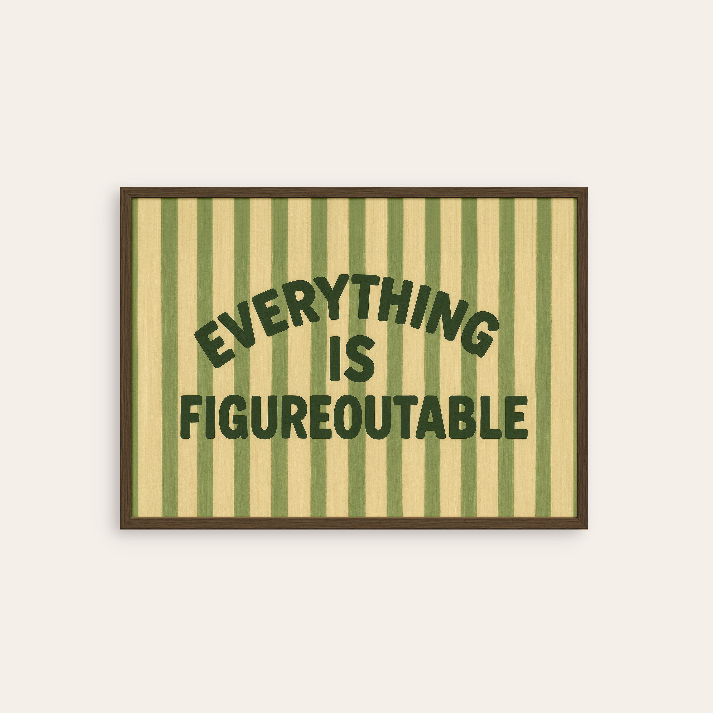 Everything Is Figureoutable — Stripe Quote Print – dark wood frame