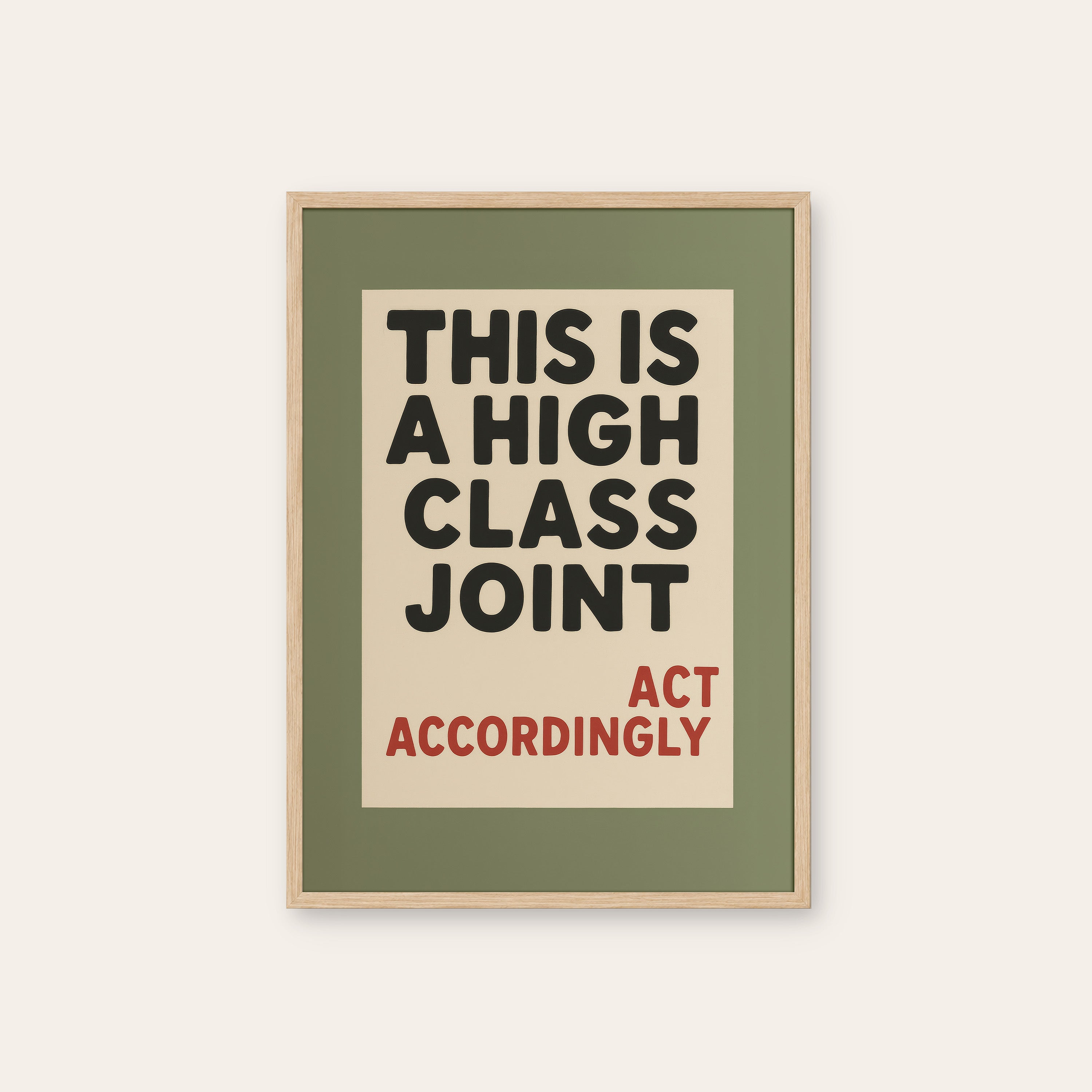 High Class Joint — Typographic Print – natural wood frame