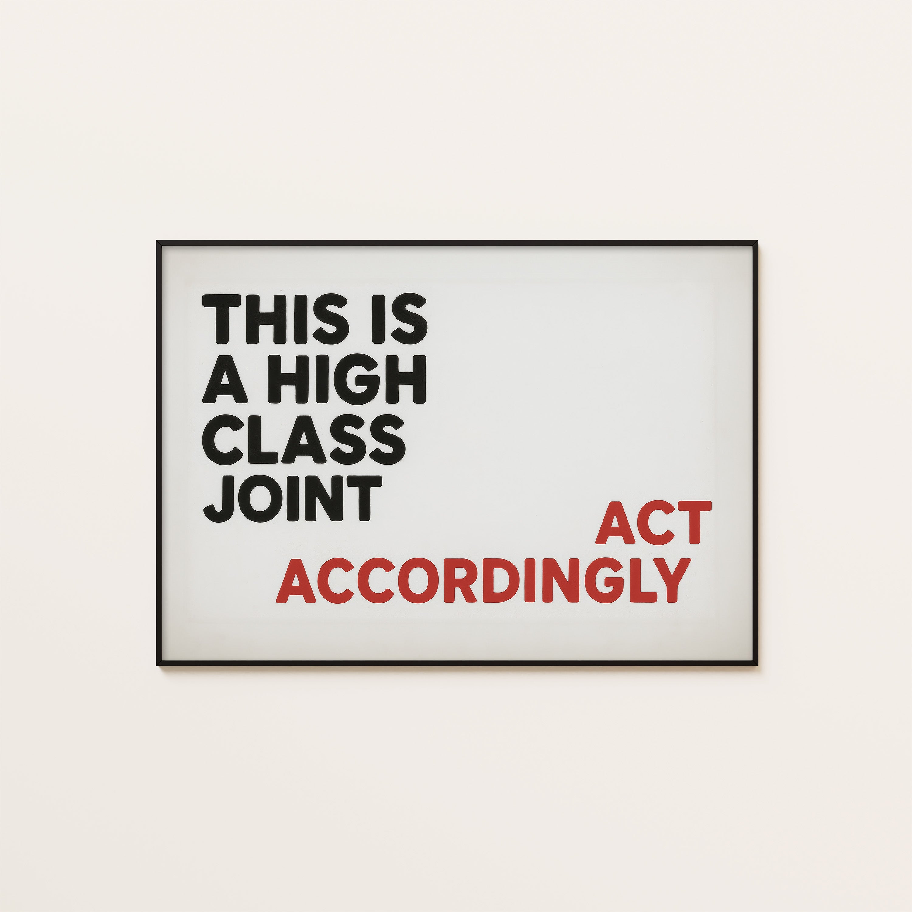 High Class Joint — White Typography Print – unframed poster