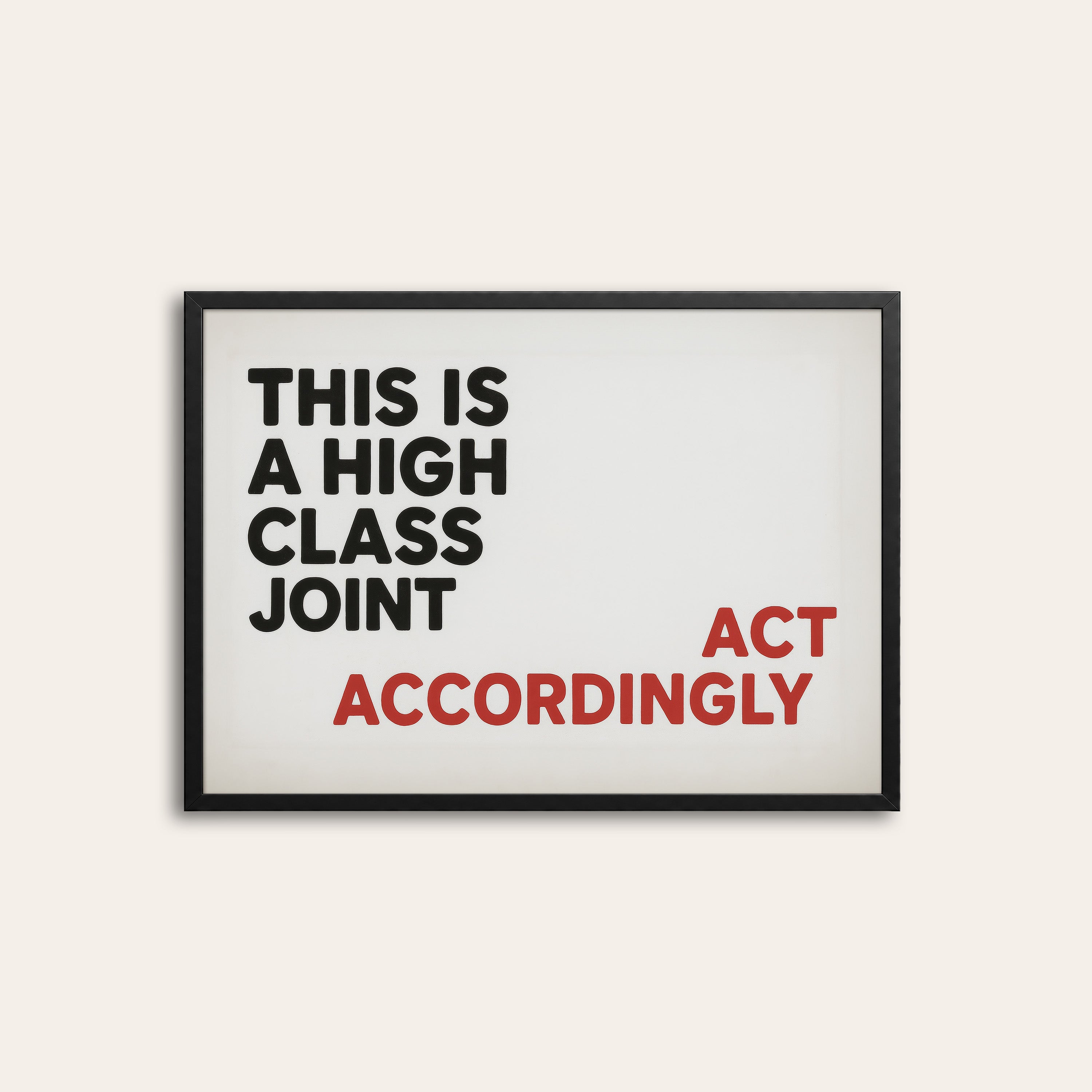 High Class Joint — White Typography Print – black frame