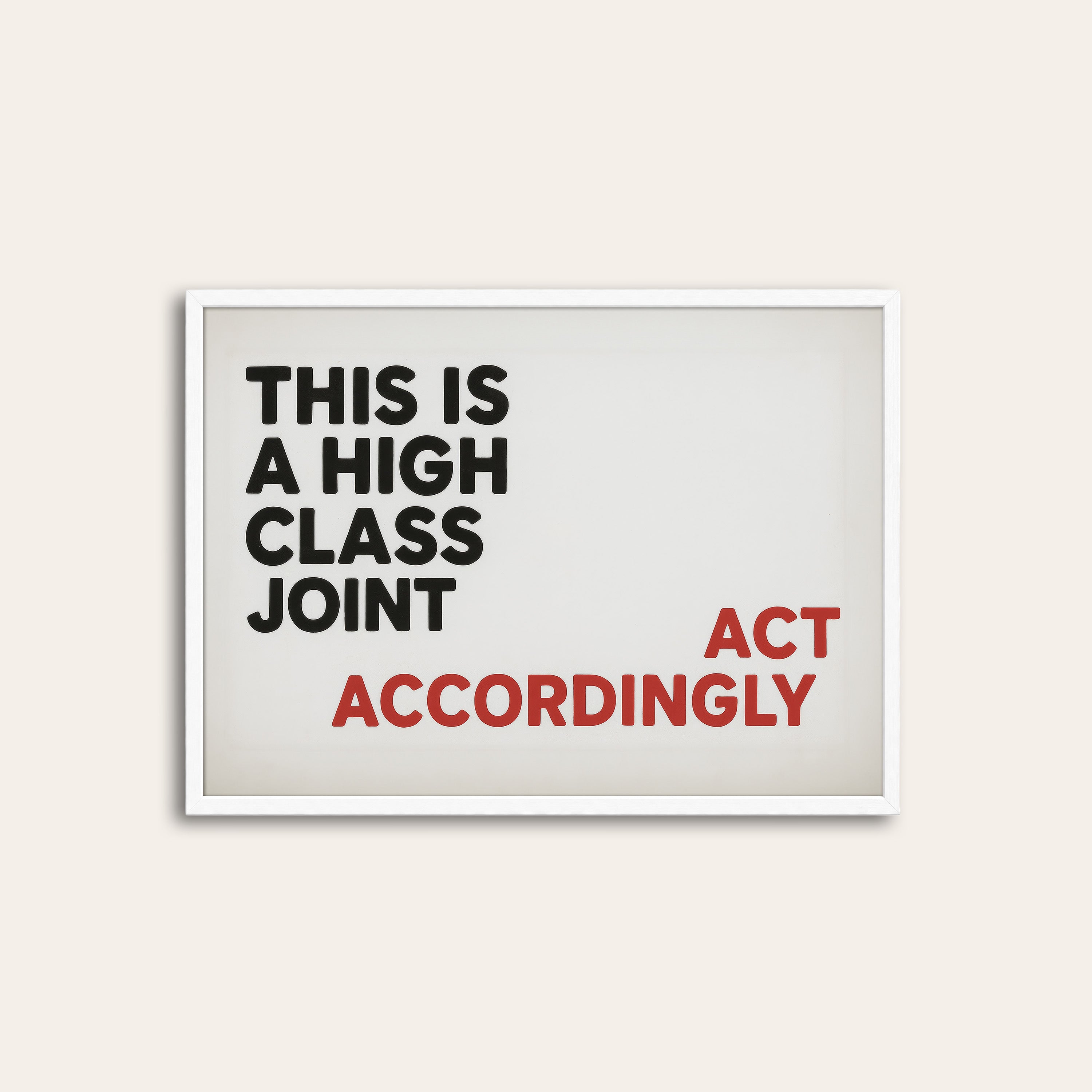 High Class Joint — White Typography Print – white frame