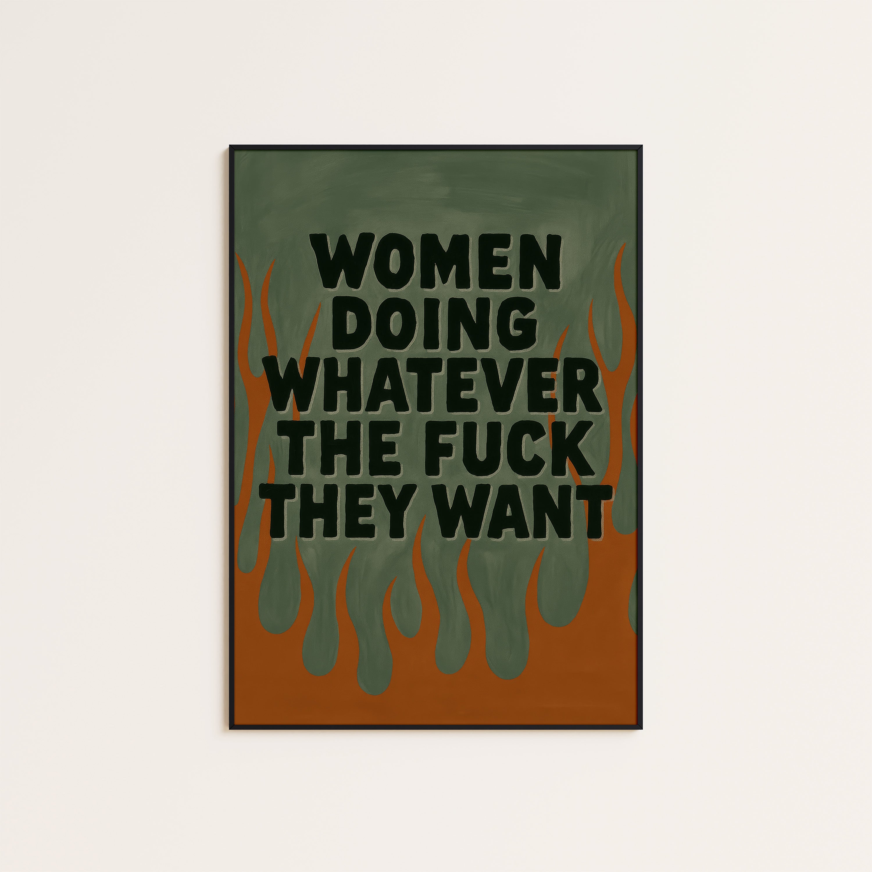 Whatever They Want — Flame Typography Print – unframed poster