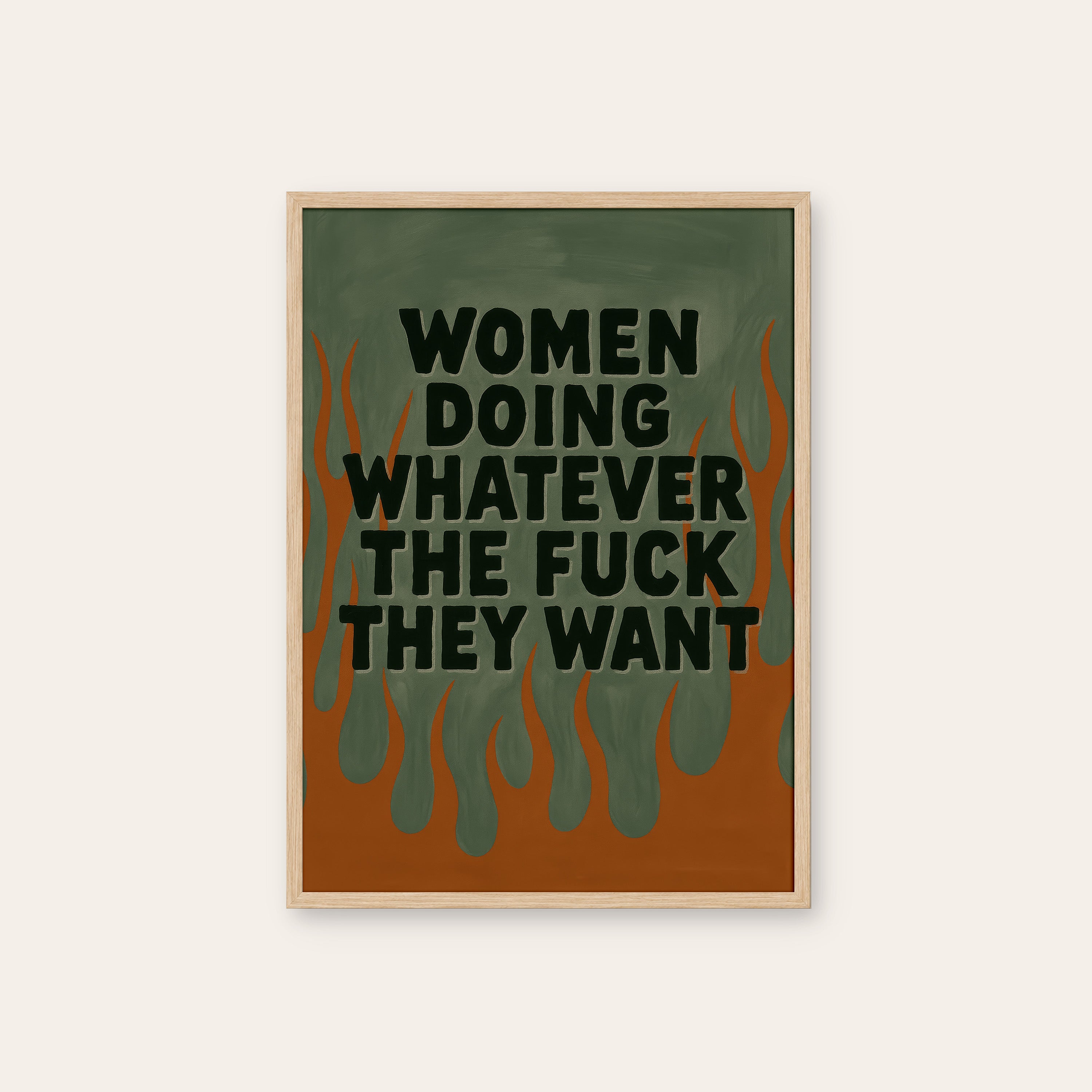 Whatever They Want — Flame Typography Print – natural wood frame