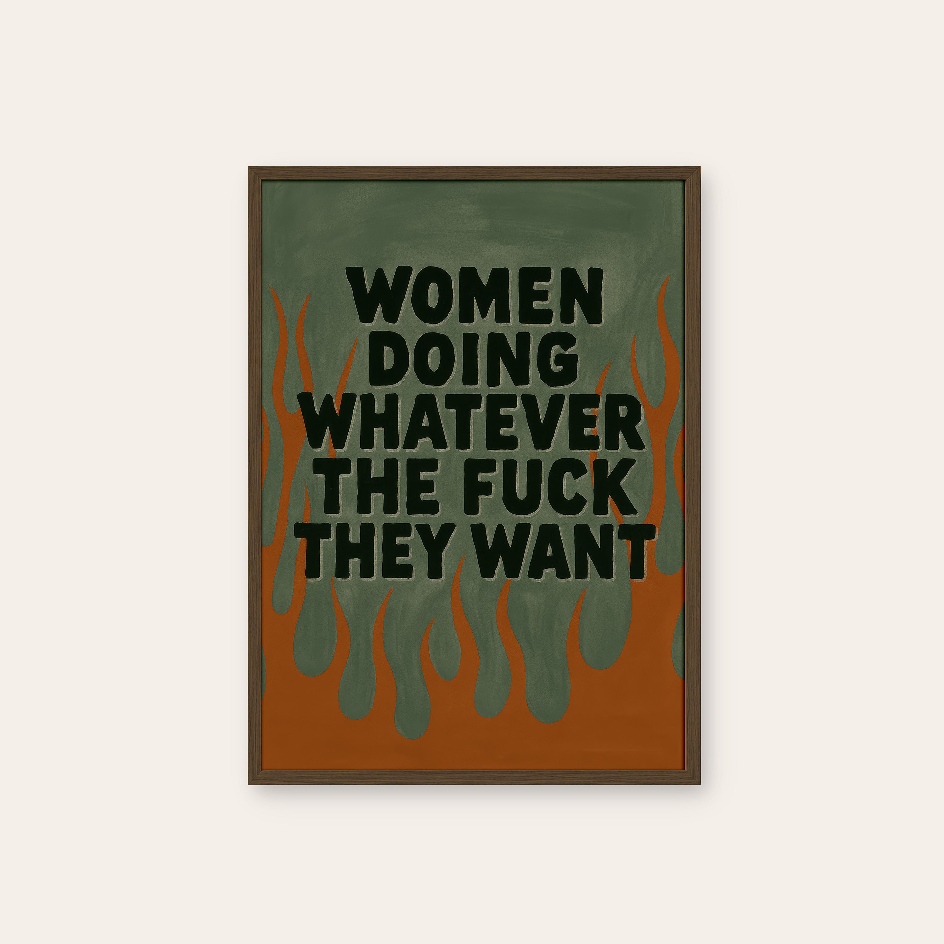 Whatever They Want — Flame Typography Print – dark wood frame