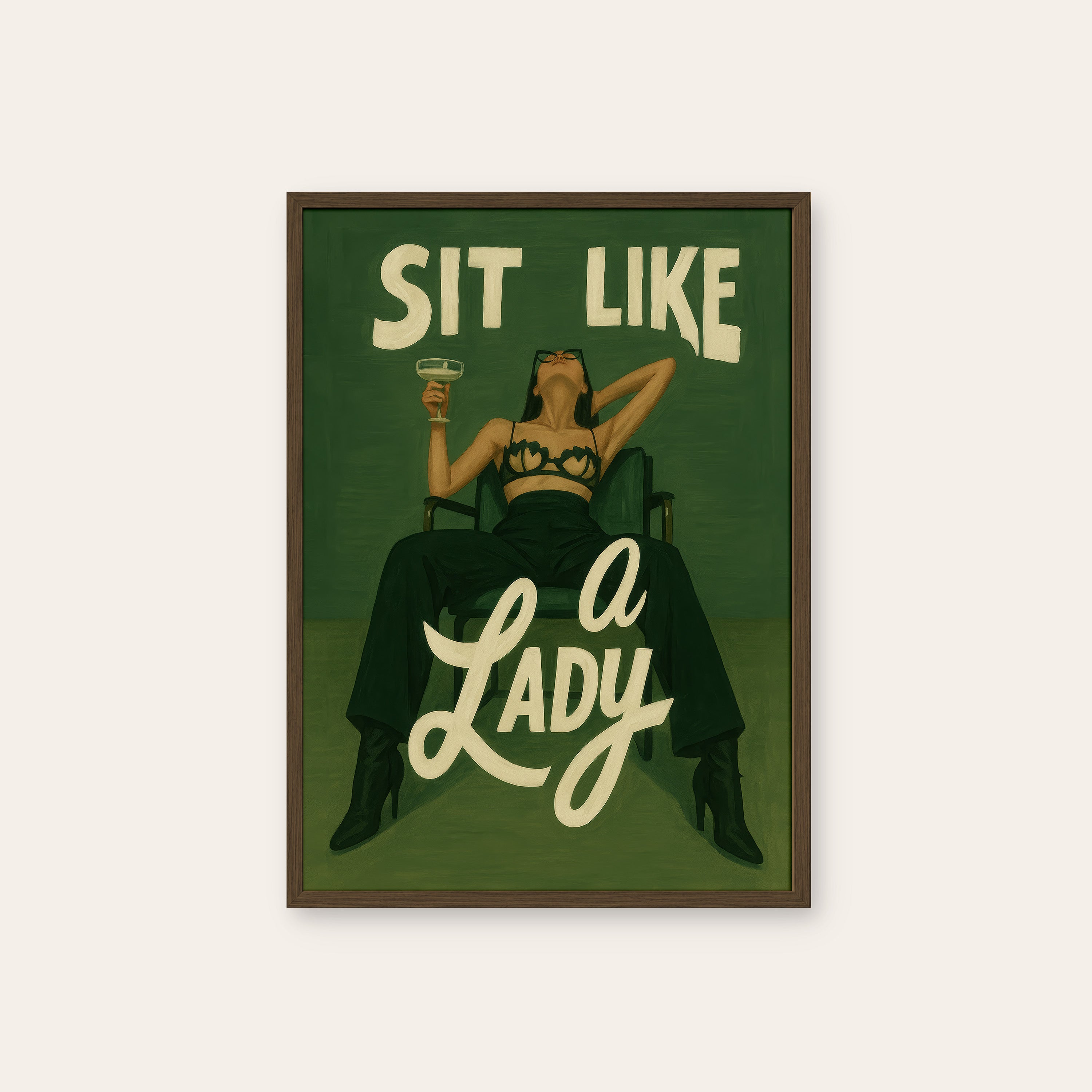 Sit Like a Lady — Lounge Typography Print – dark wood frame