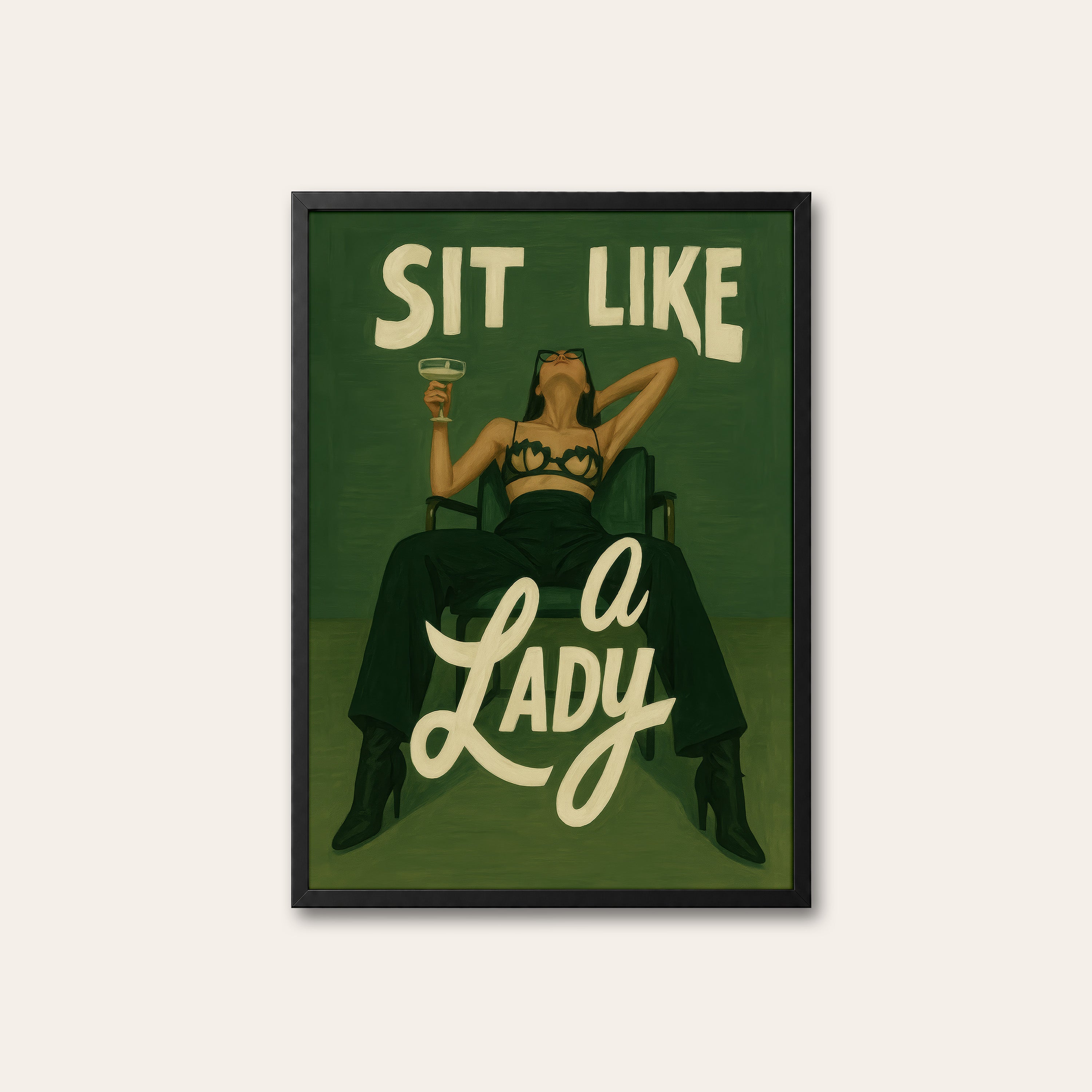 Sit Like a Lady — Lounge Typography Print – black frame