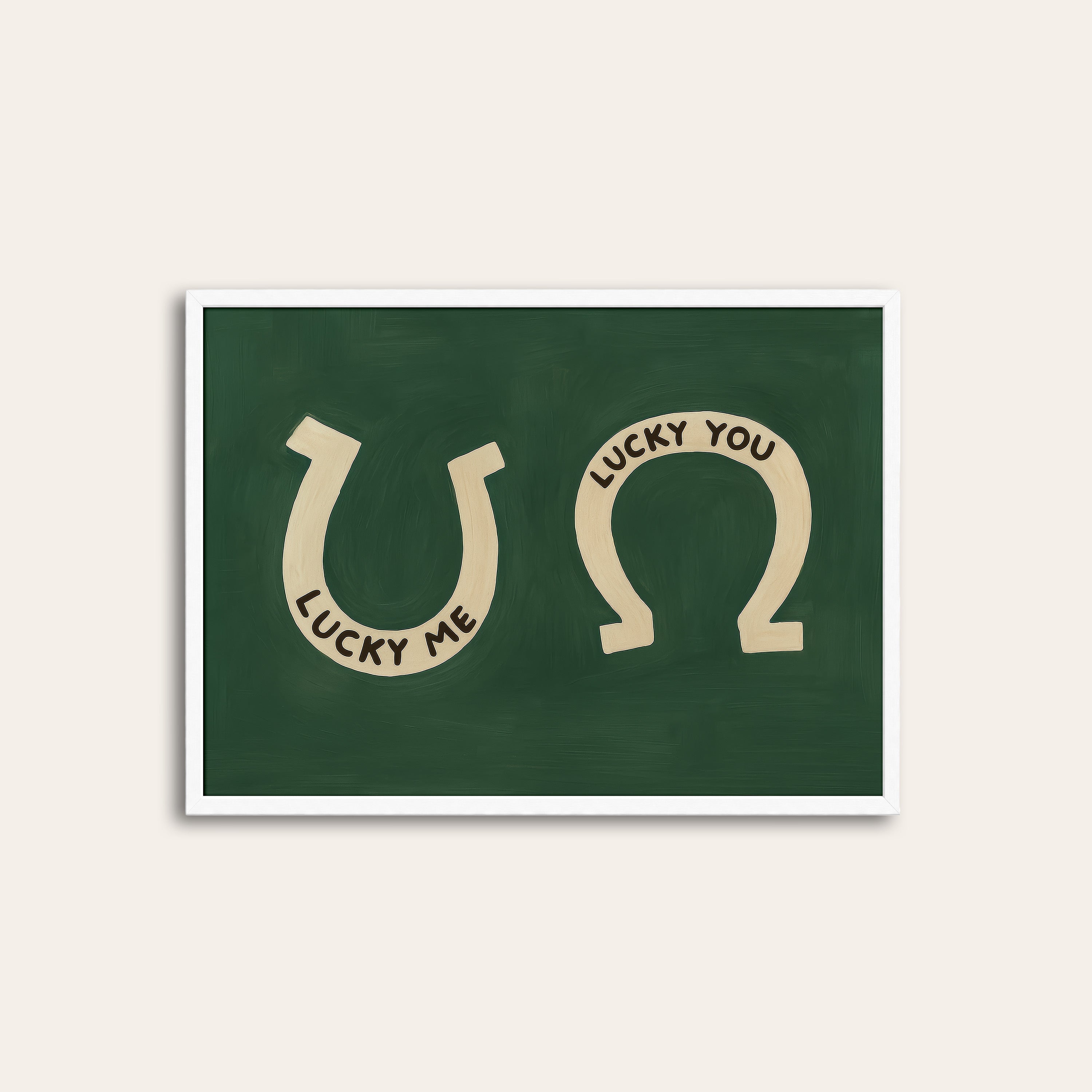 Lucky Me, Lucky You — Horseshoe Print – white frame
