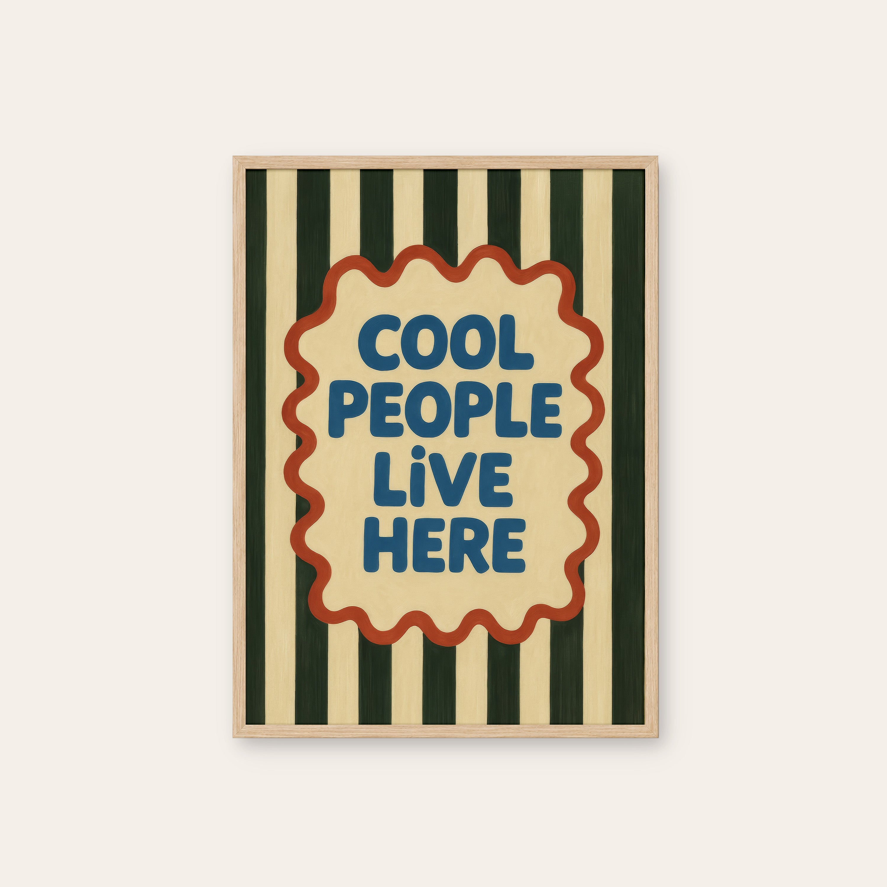 Cool People Live Here — Stripe Print – natural wood frame