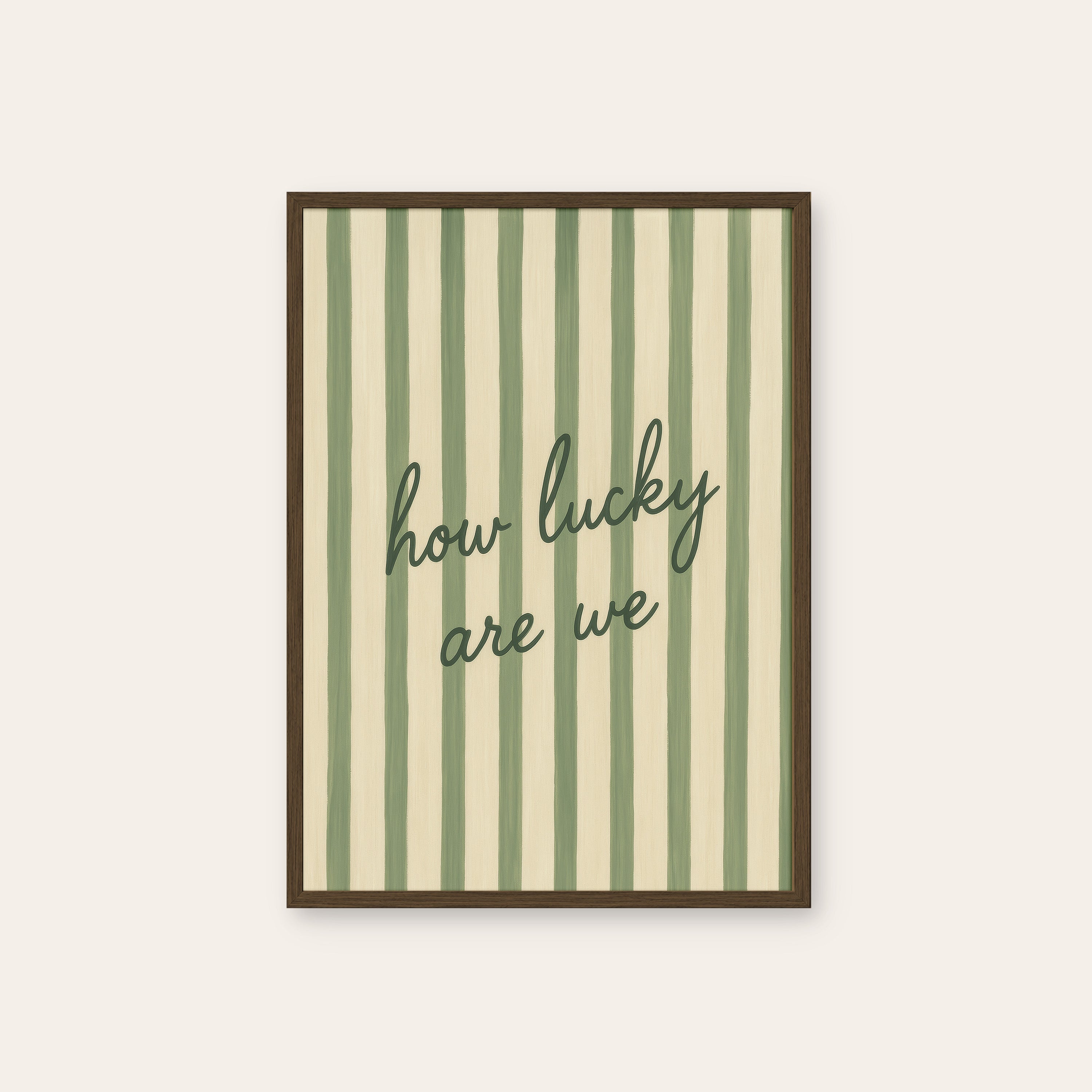 How Lucky Are We — Striped Quote Print – dark wood frame