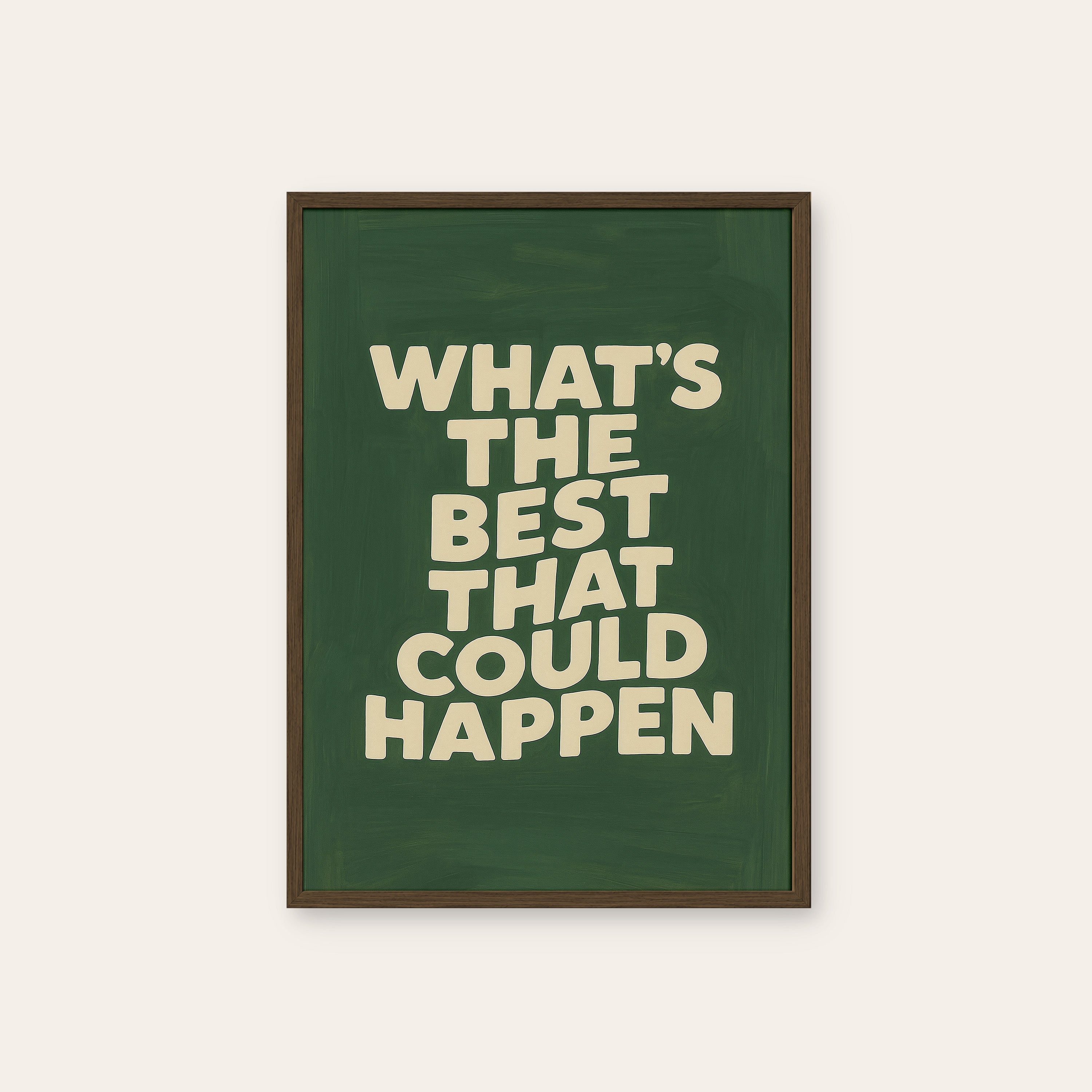 Best That Could Happen — Green Print – dark wood frame