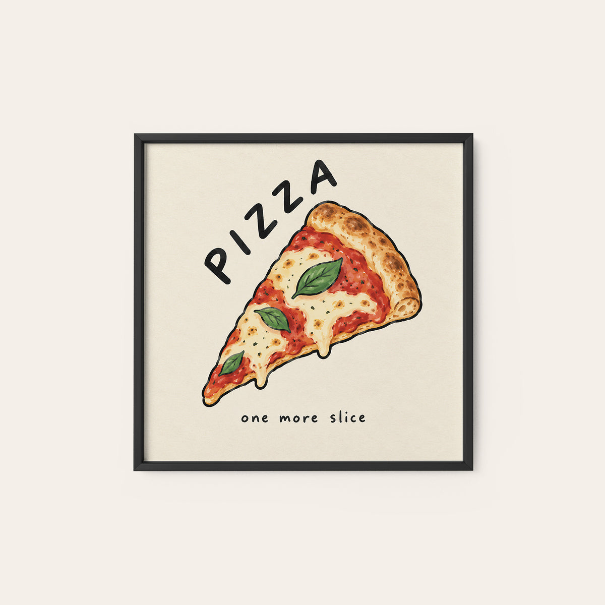 Pizza One More Slice square art print — black frame
