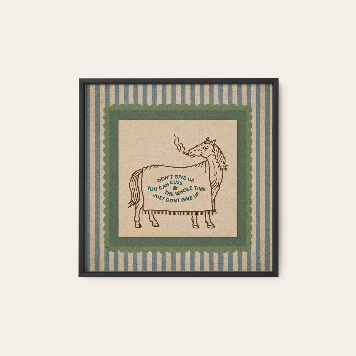 Don't Give Up Horse Quote square art print — black frame