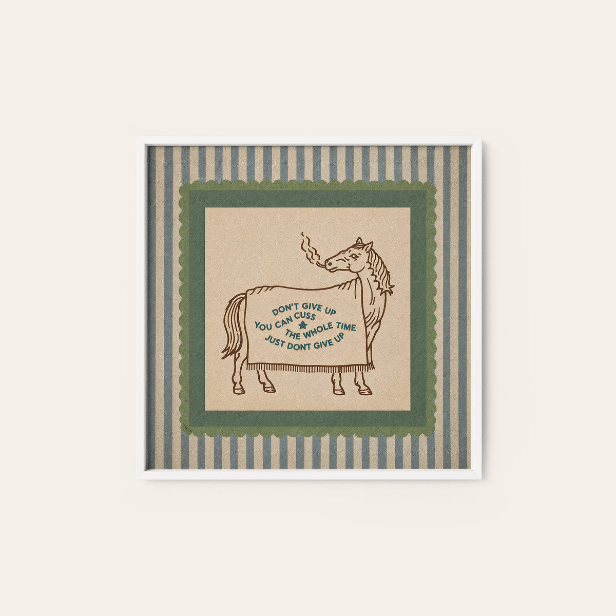 Don't Give Up Horse Quote square art print — white frame