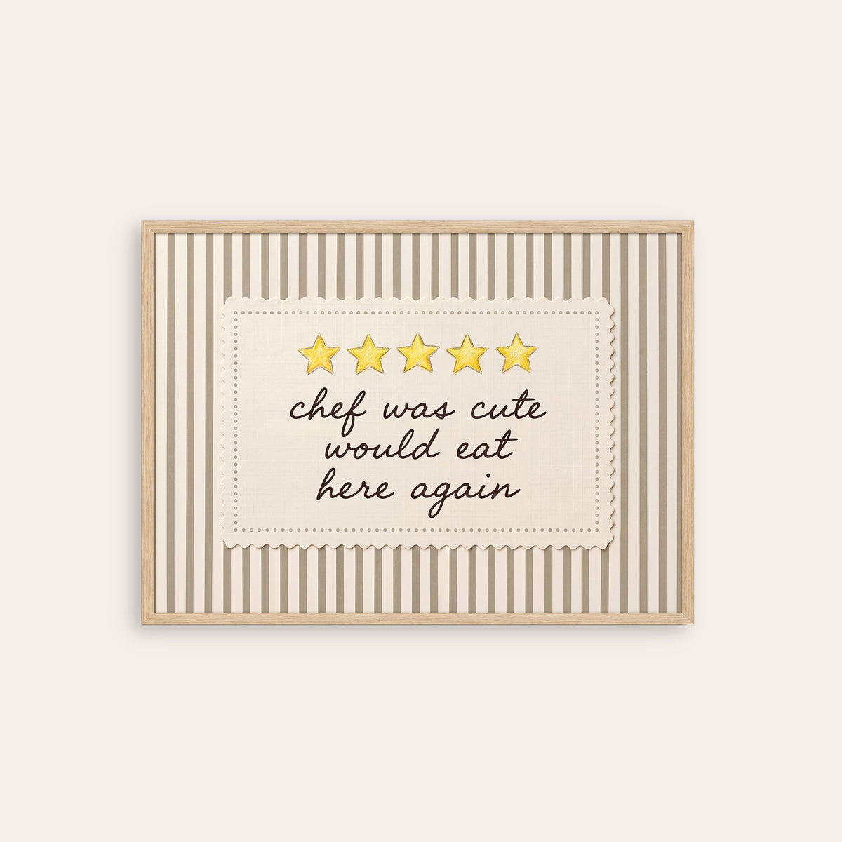 Chef Was Cute - Five Gold Stars Print - natural wood frame