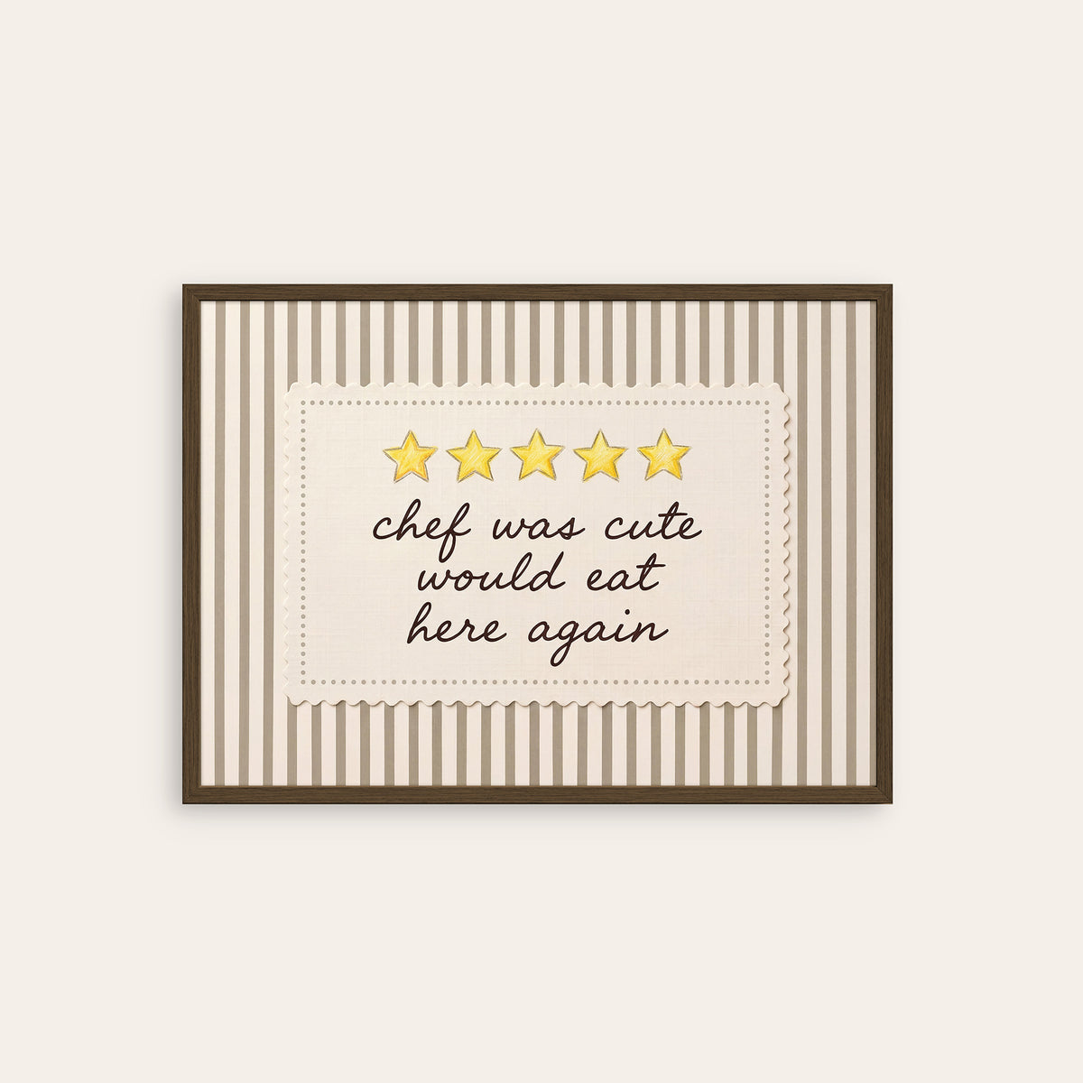 Chef Was Cute - Five Gold Stars Print - dark wood frame