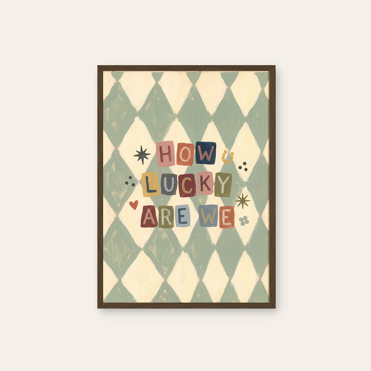How Lucky Are We - Harlequin Quote Print - dark wood frame