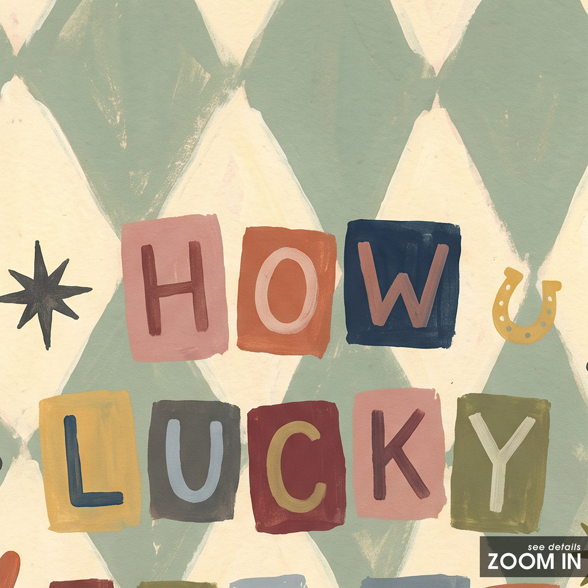 How Lucky Are We - Harlequin Quote Print - artwork detail
