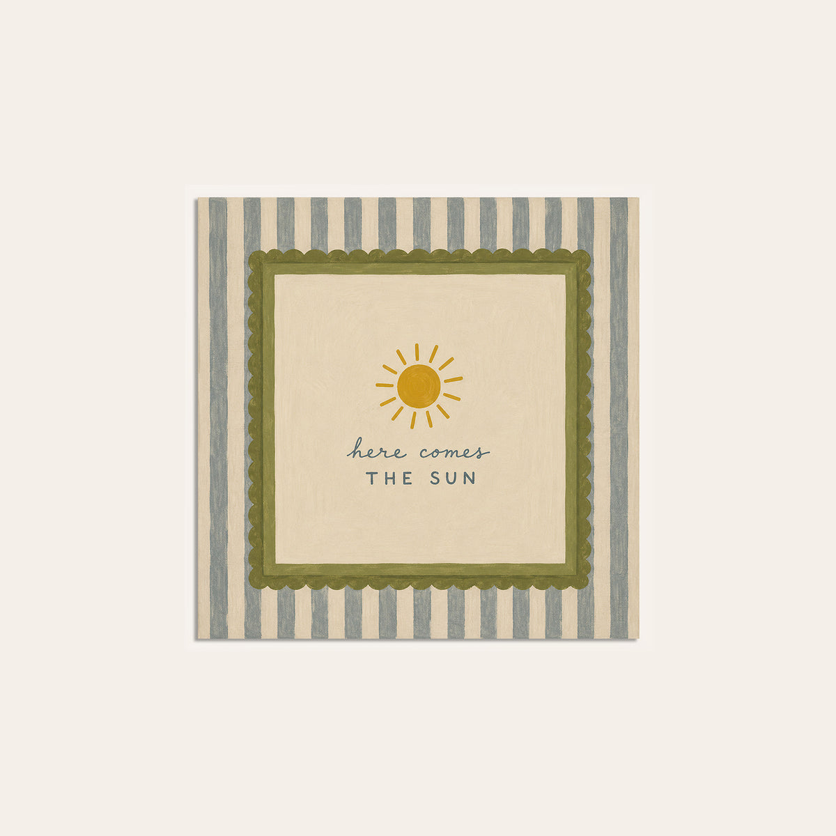 Here Comes the Sun Striped Quote square art print — unframed print