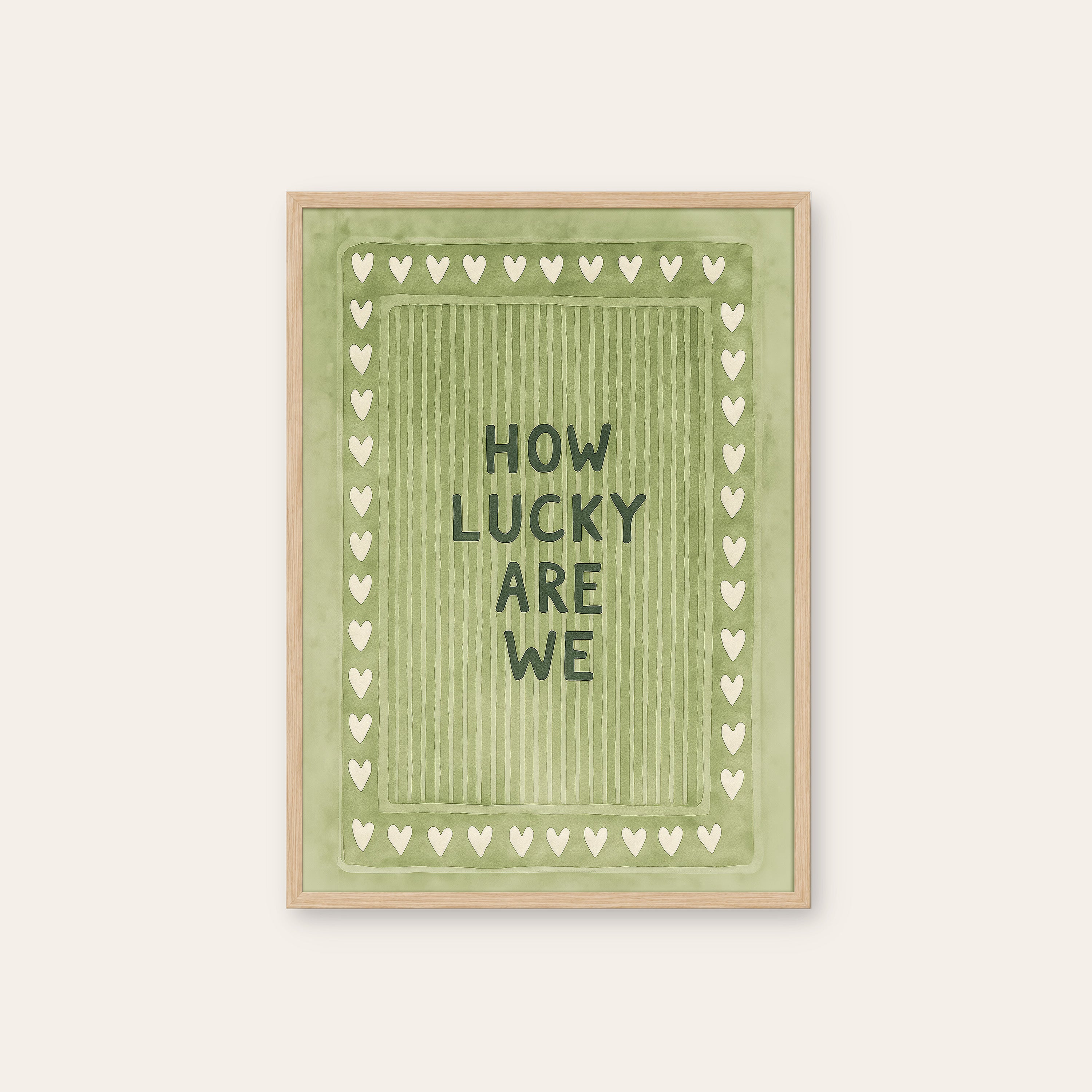How Lucky Are We — Sage Heart Print – natural wood frame