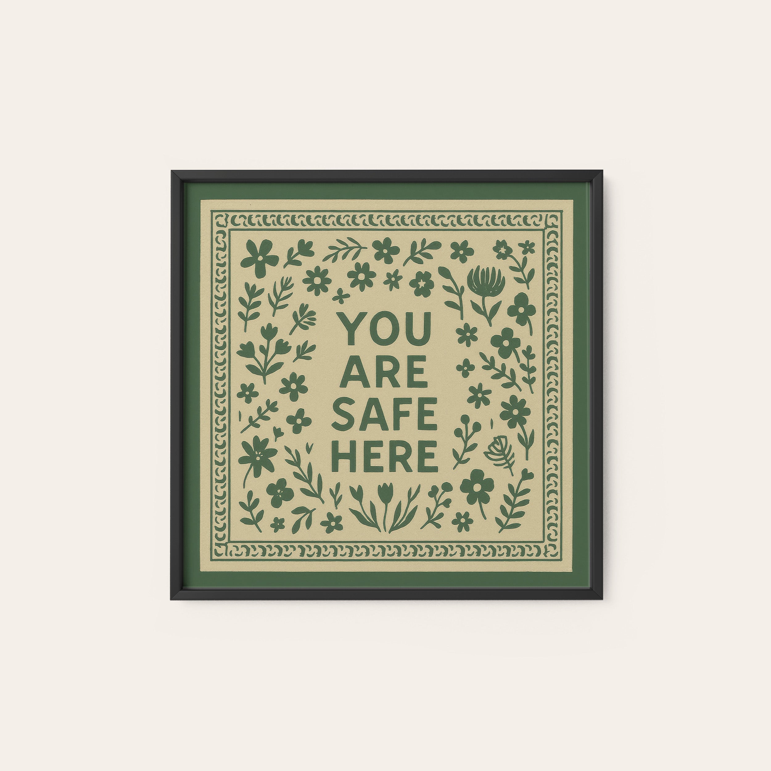 You Are Safe Here — Green Folk Print – black frame