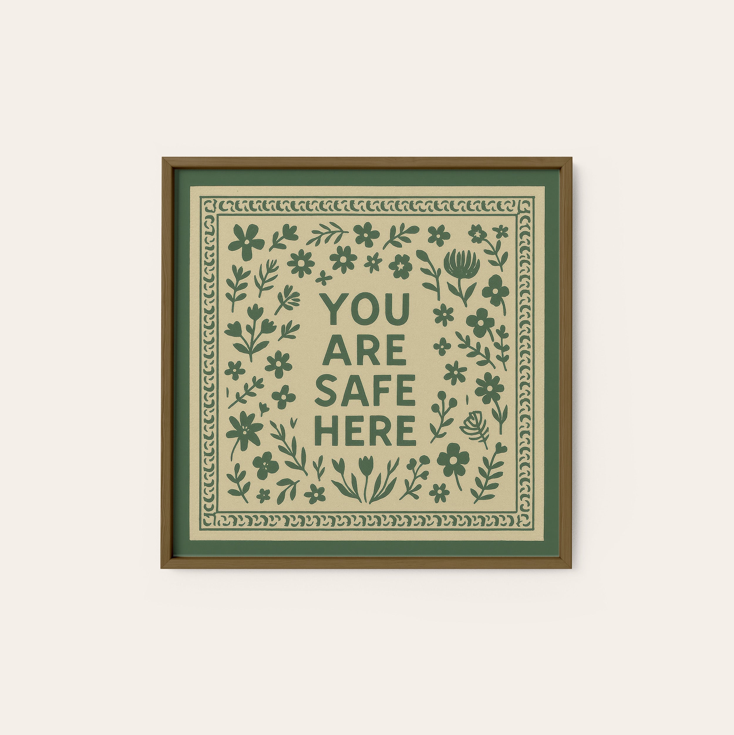 You Are Safe Here — Green Folk Print – dark wood frame