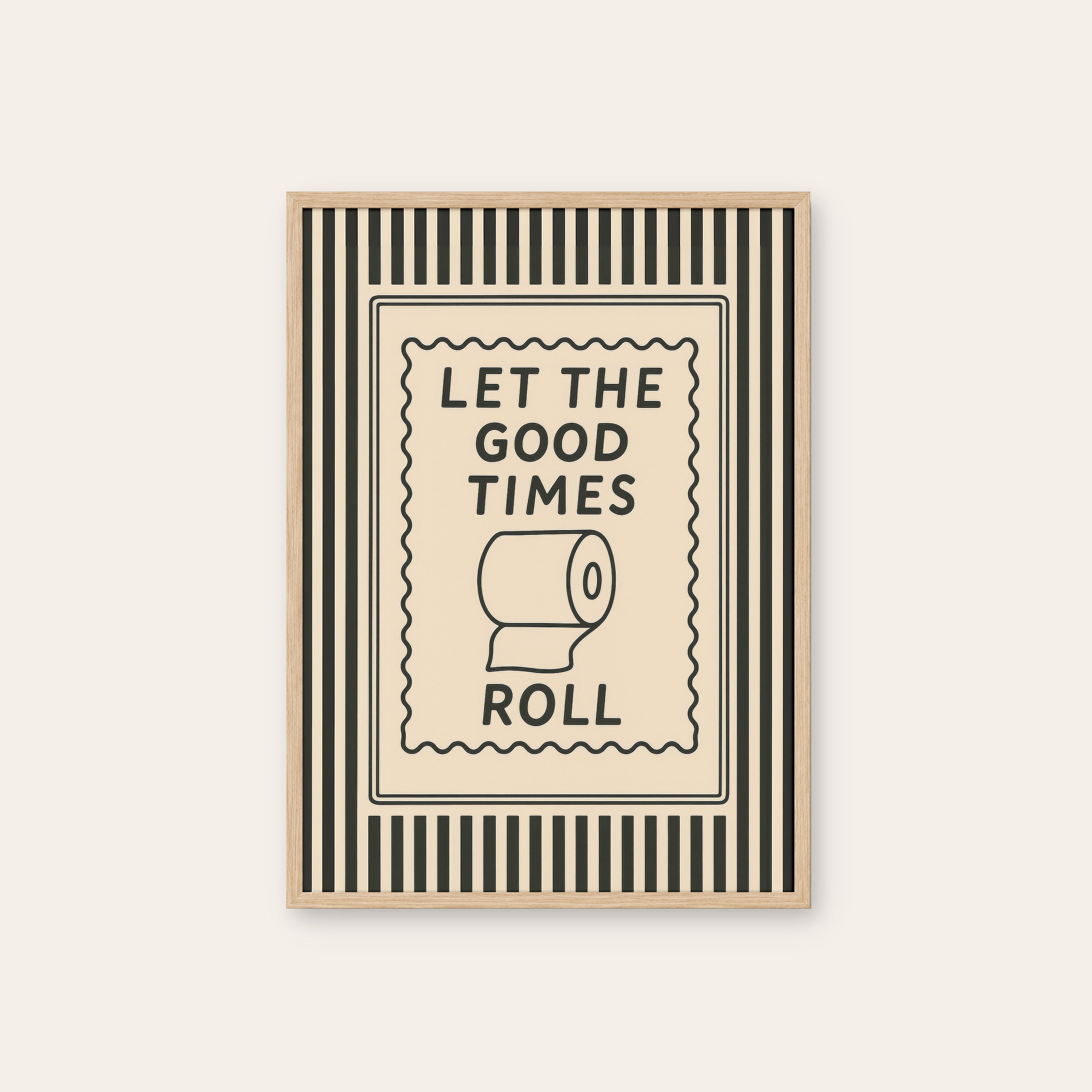 Let the Good Times Roll — Bathroom Print – natural wood frame