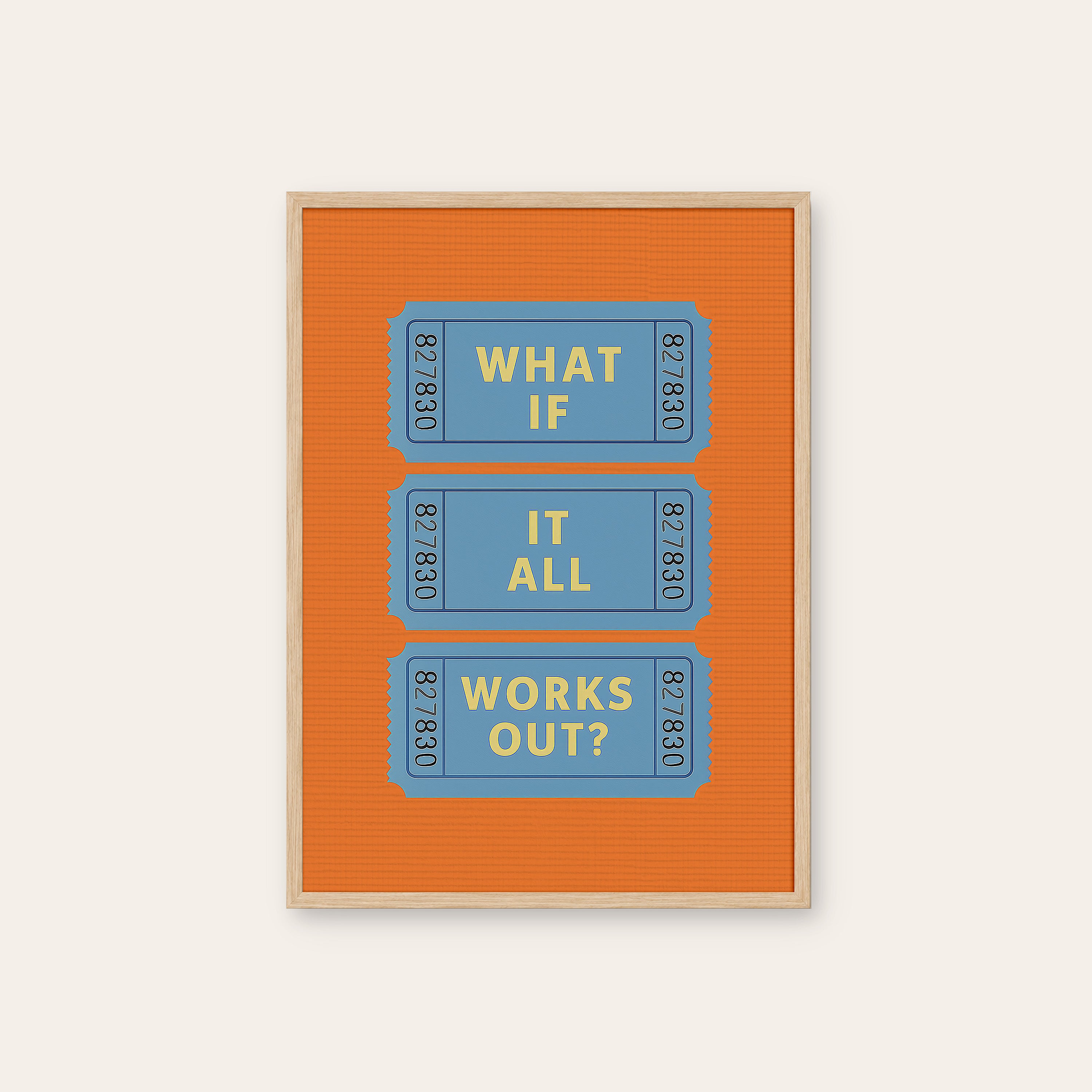 What If It All Works Out — Ticket Print – natural wood frame
