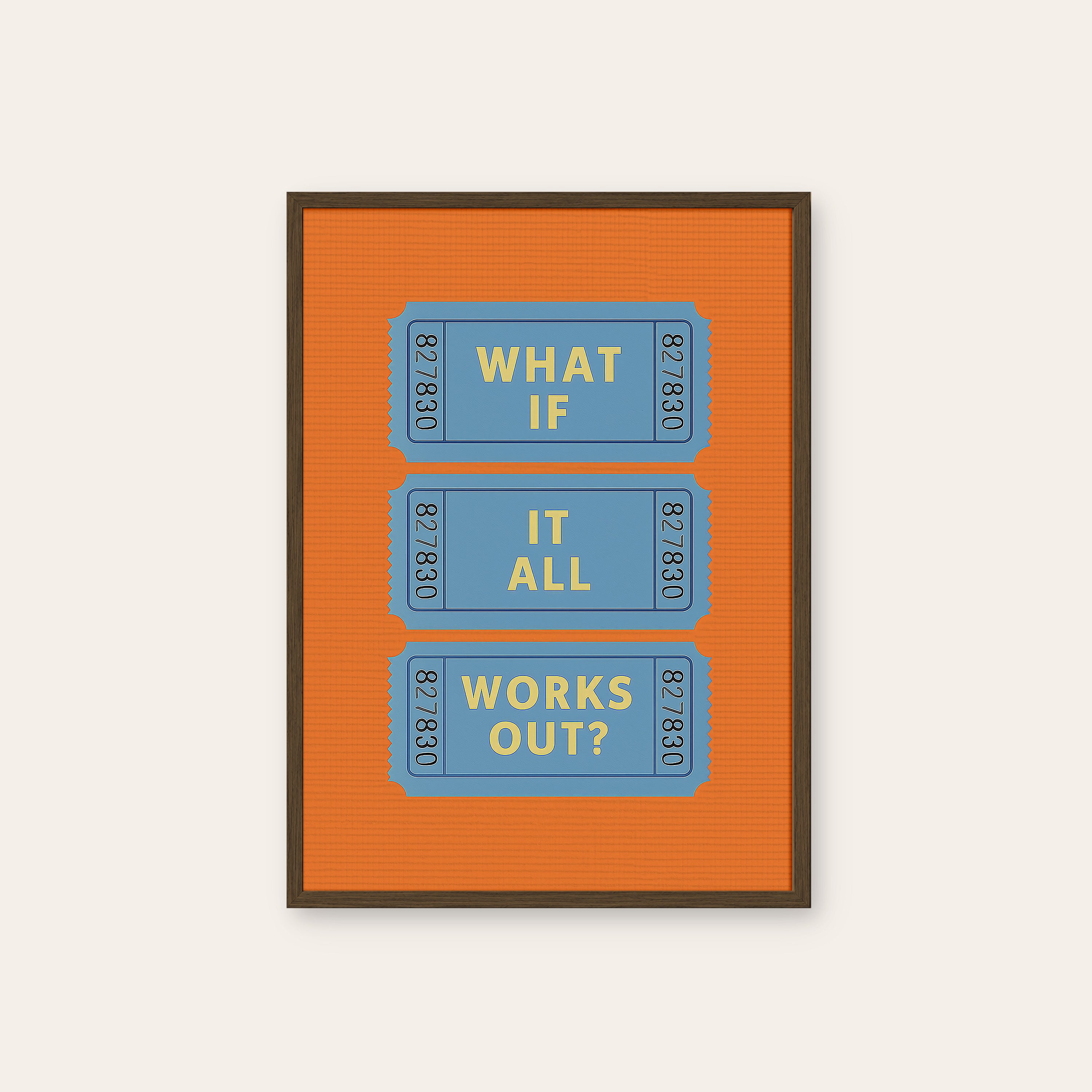 What If It All Works Out — Ticket Print – dark wood frame