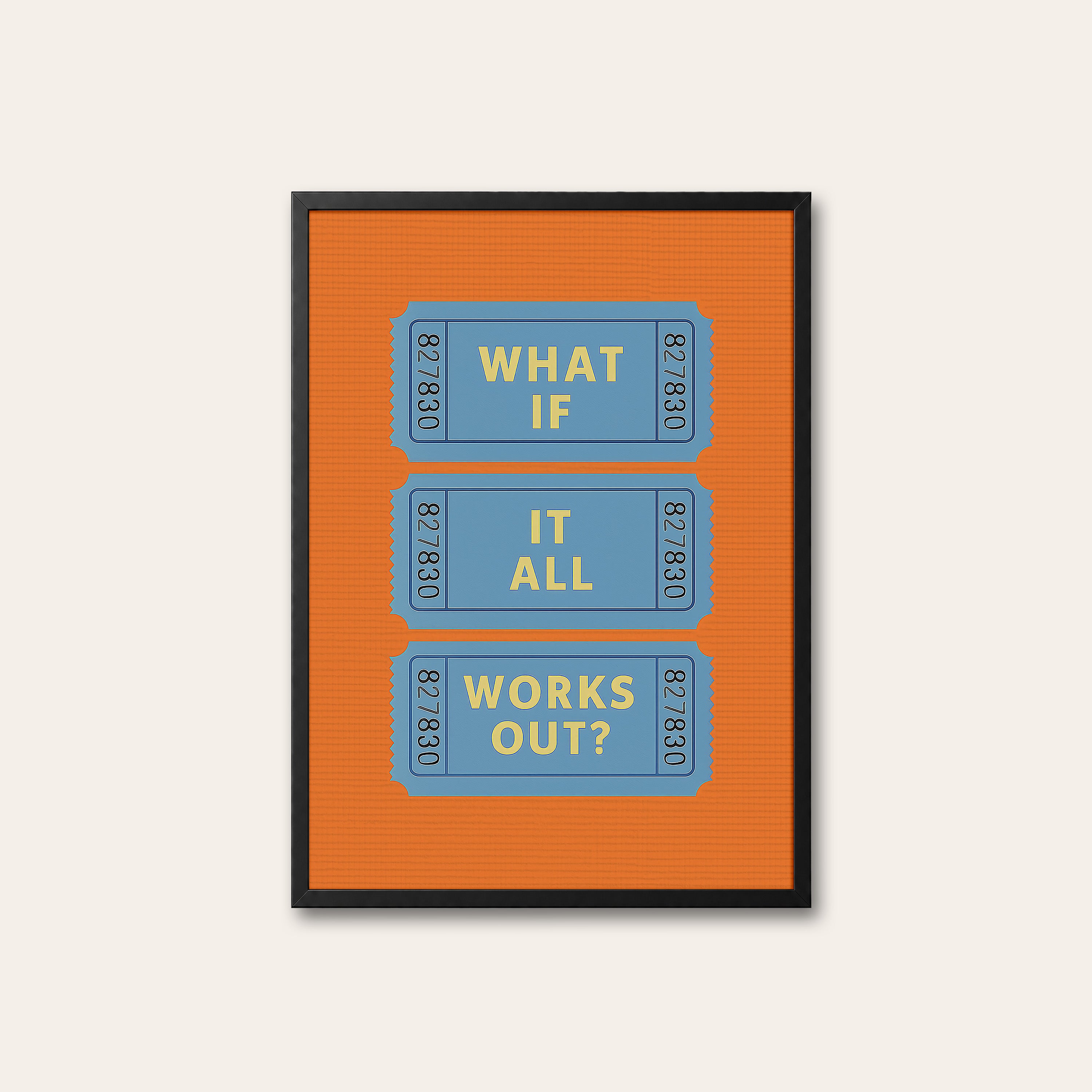 What If It All Works Out — Ticket Print – black frame
